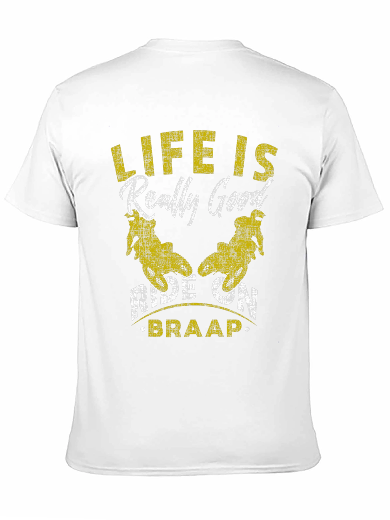 Life is Really Good Ride On Braap T-Shirt