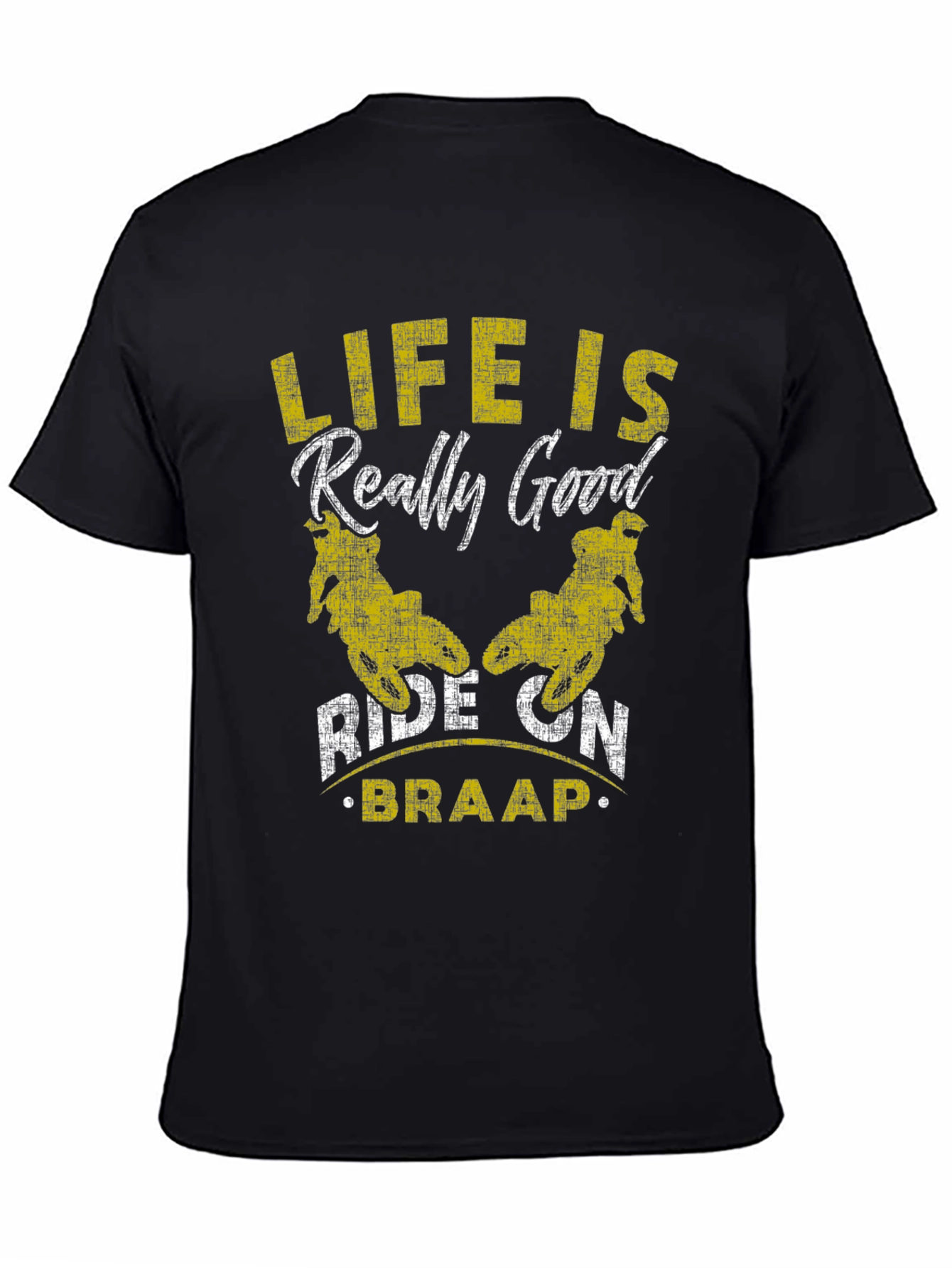 Life is Really Good Ride On Braap T-Shirt