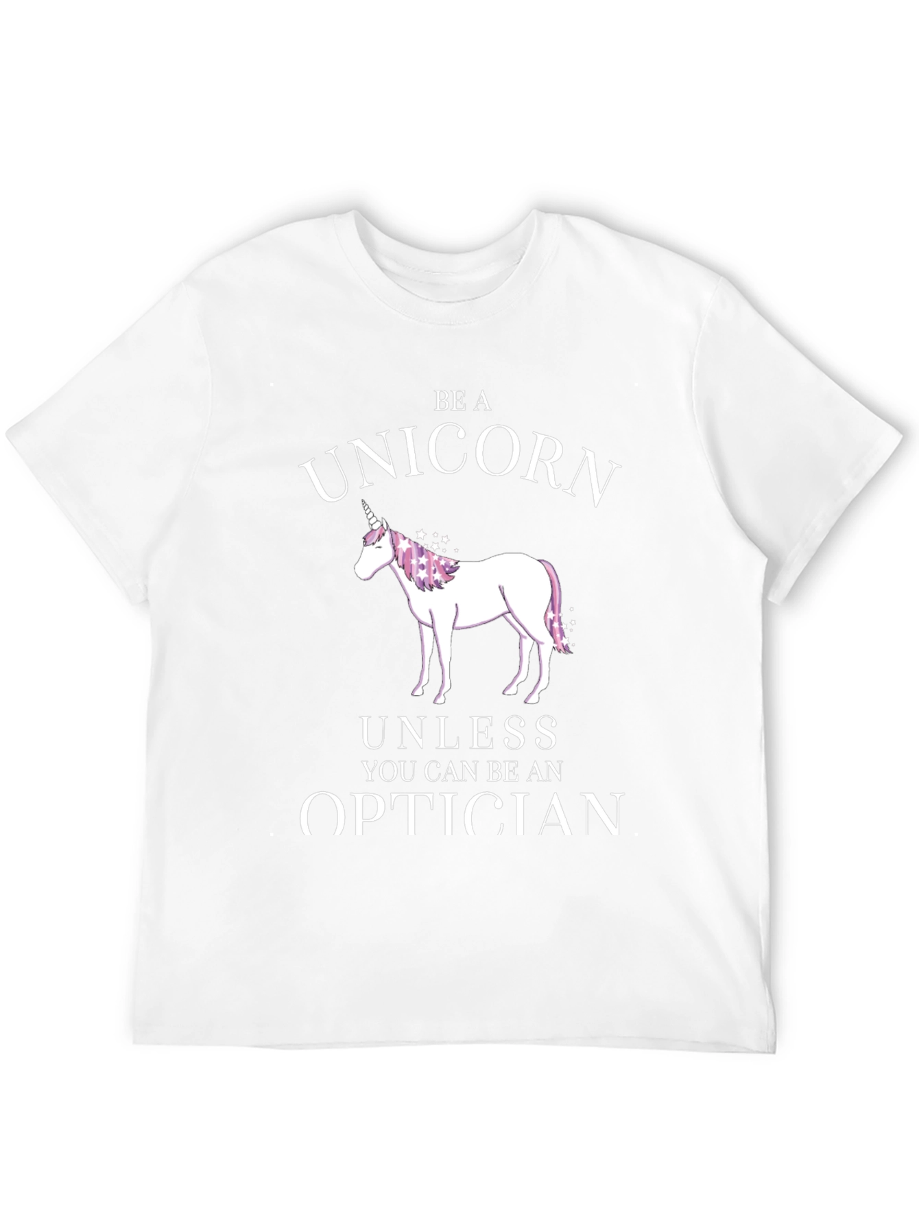 Be a Unicorn Optician T-Shirt
