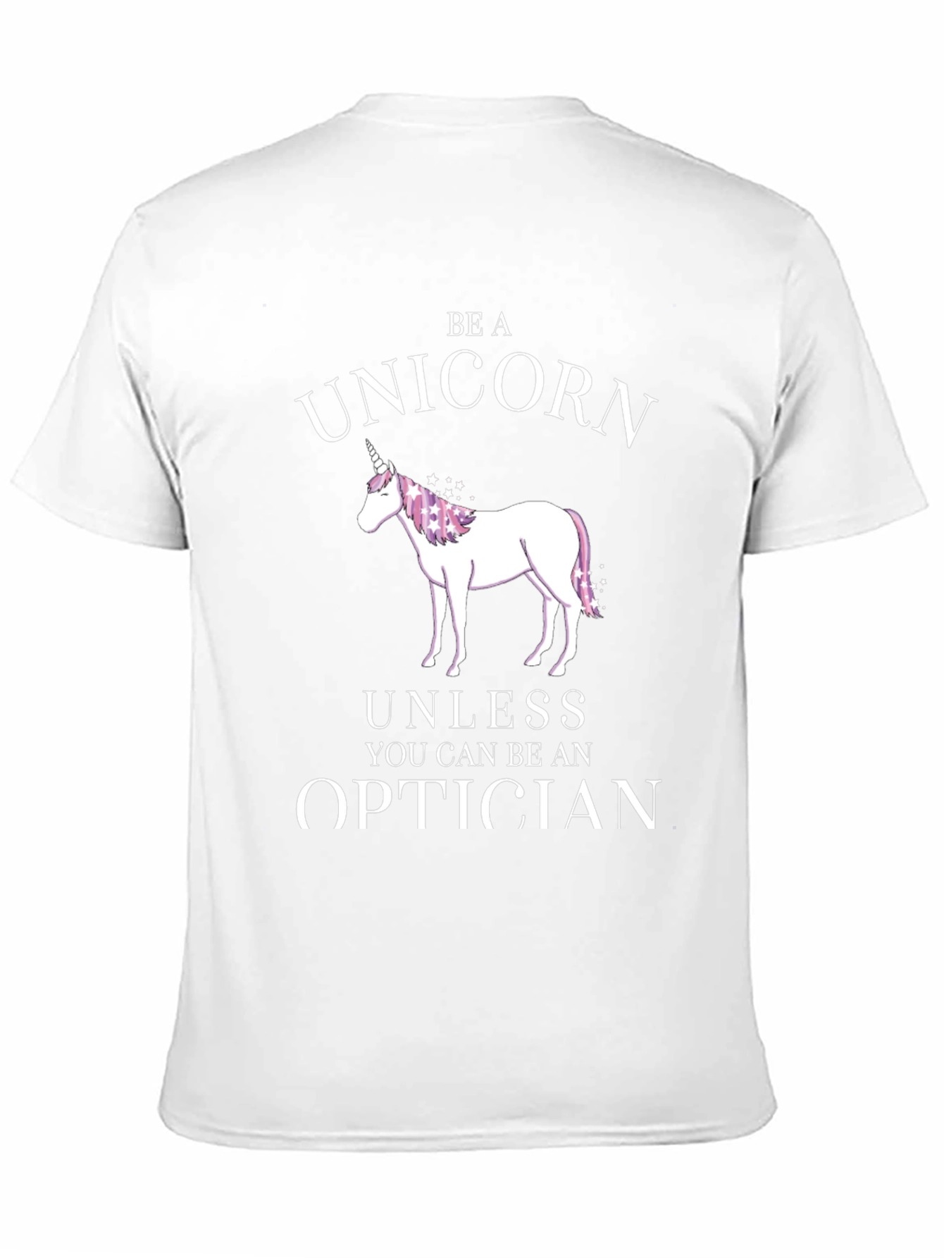 Be a Unicorn Optician T-Shirt