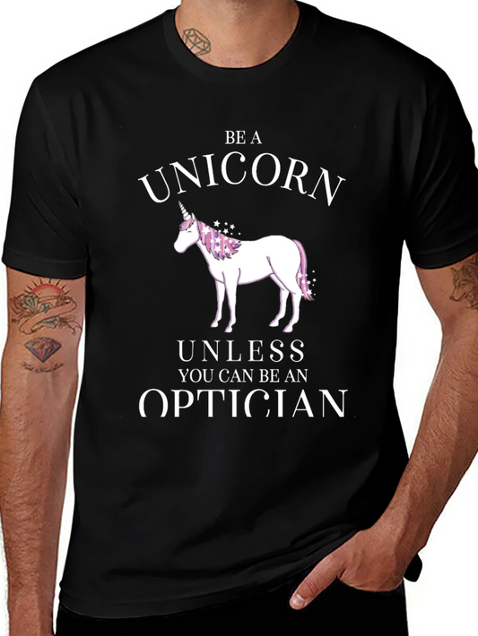 Be a Unicorn Optician T-Shirt