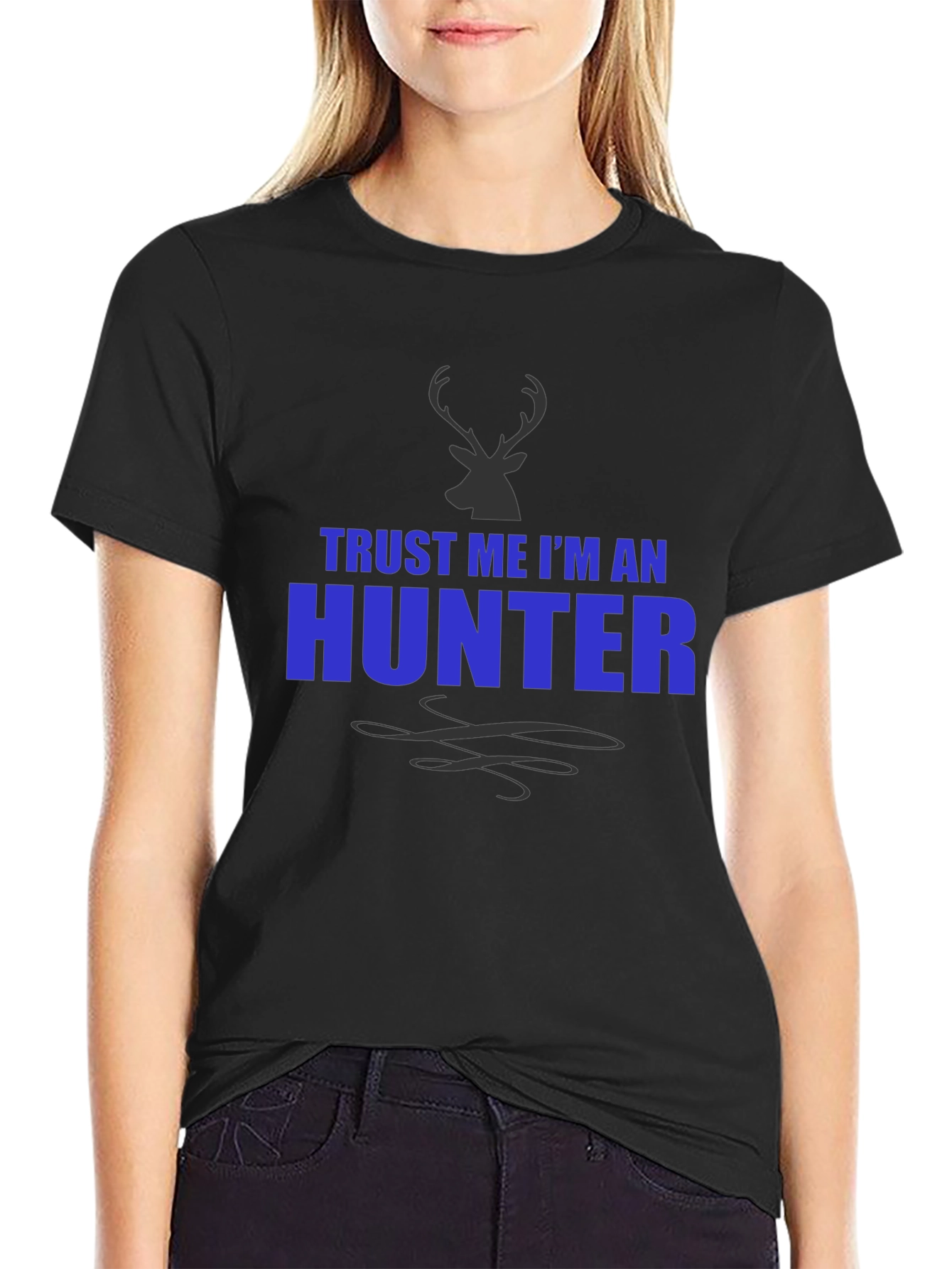 Trust Me Im An Hunter T-Shirt