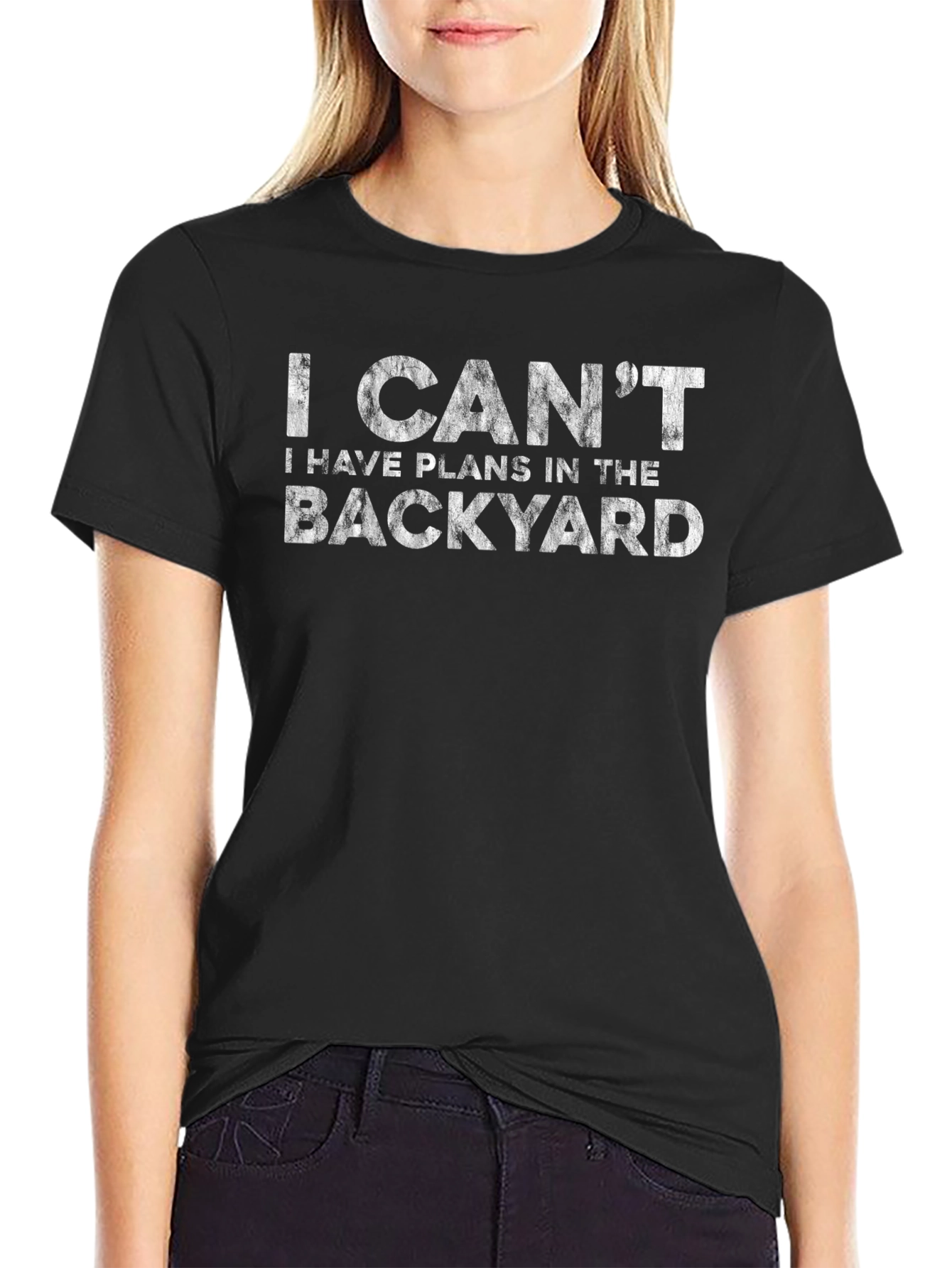 I Cant Plans in the Backyard Graphic T-Shirt