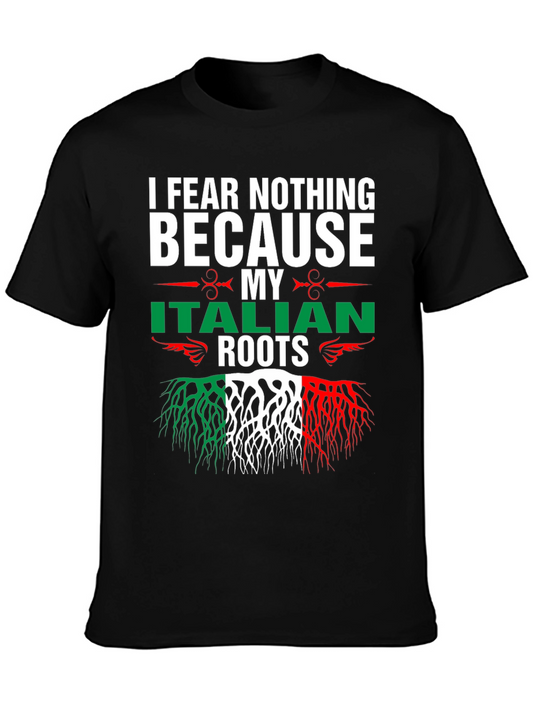 I Fear Nothing Italian Roots T-Shirt