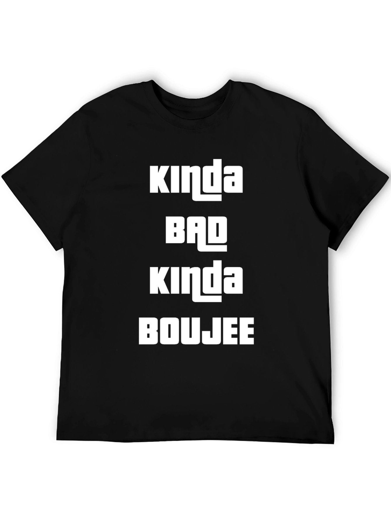 Kinda Bad Kinda Boujee Black T-Shirt