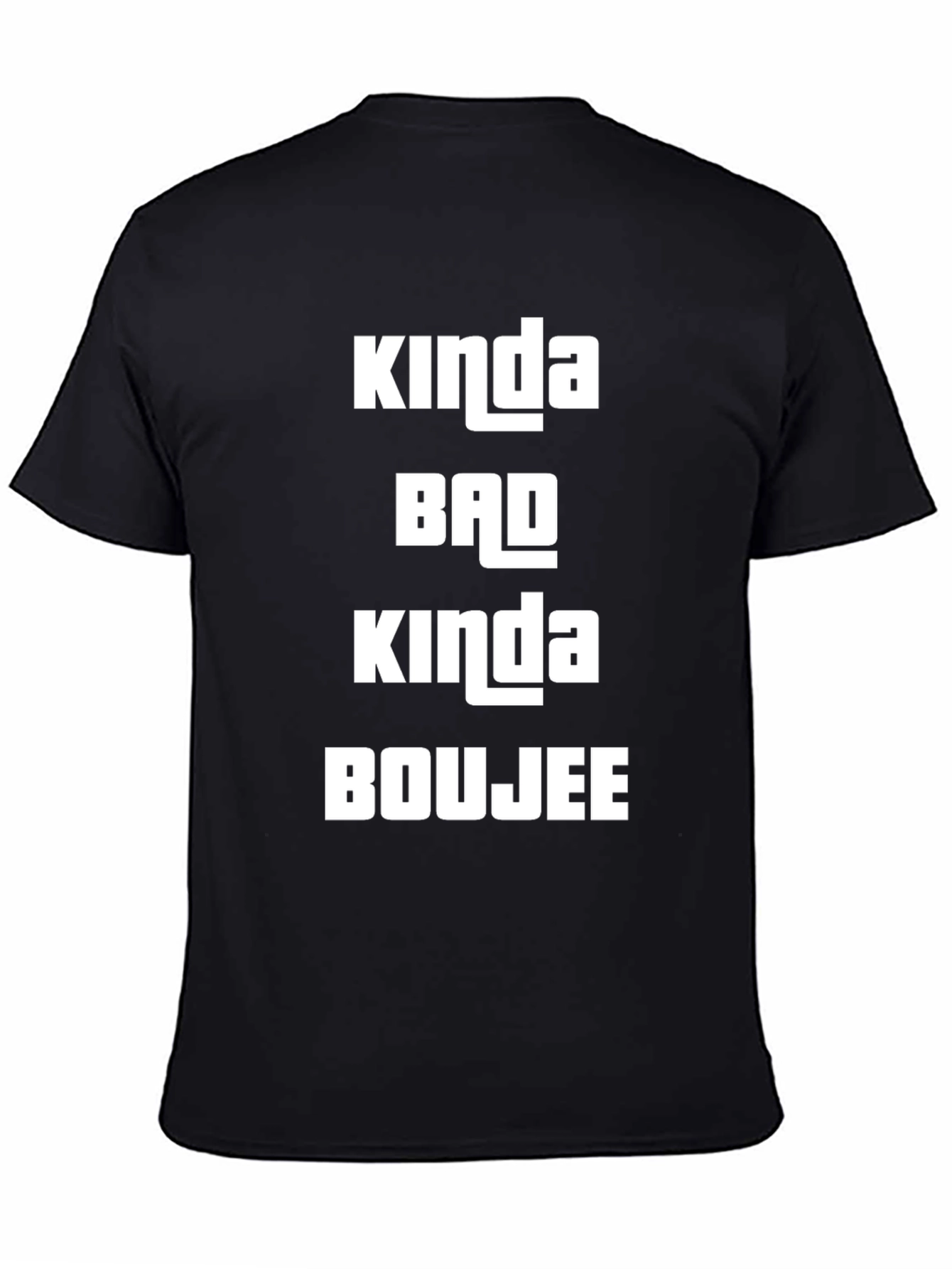 Kinda Bad Kinda Boujee Black T-Shirt