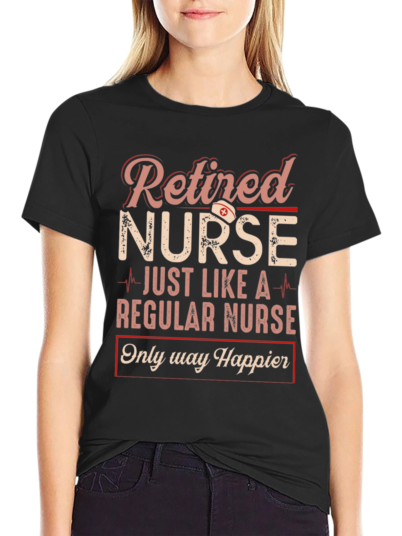Retired Nurse Graphic T-Shirt - Happier Than Ever!