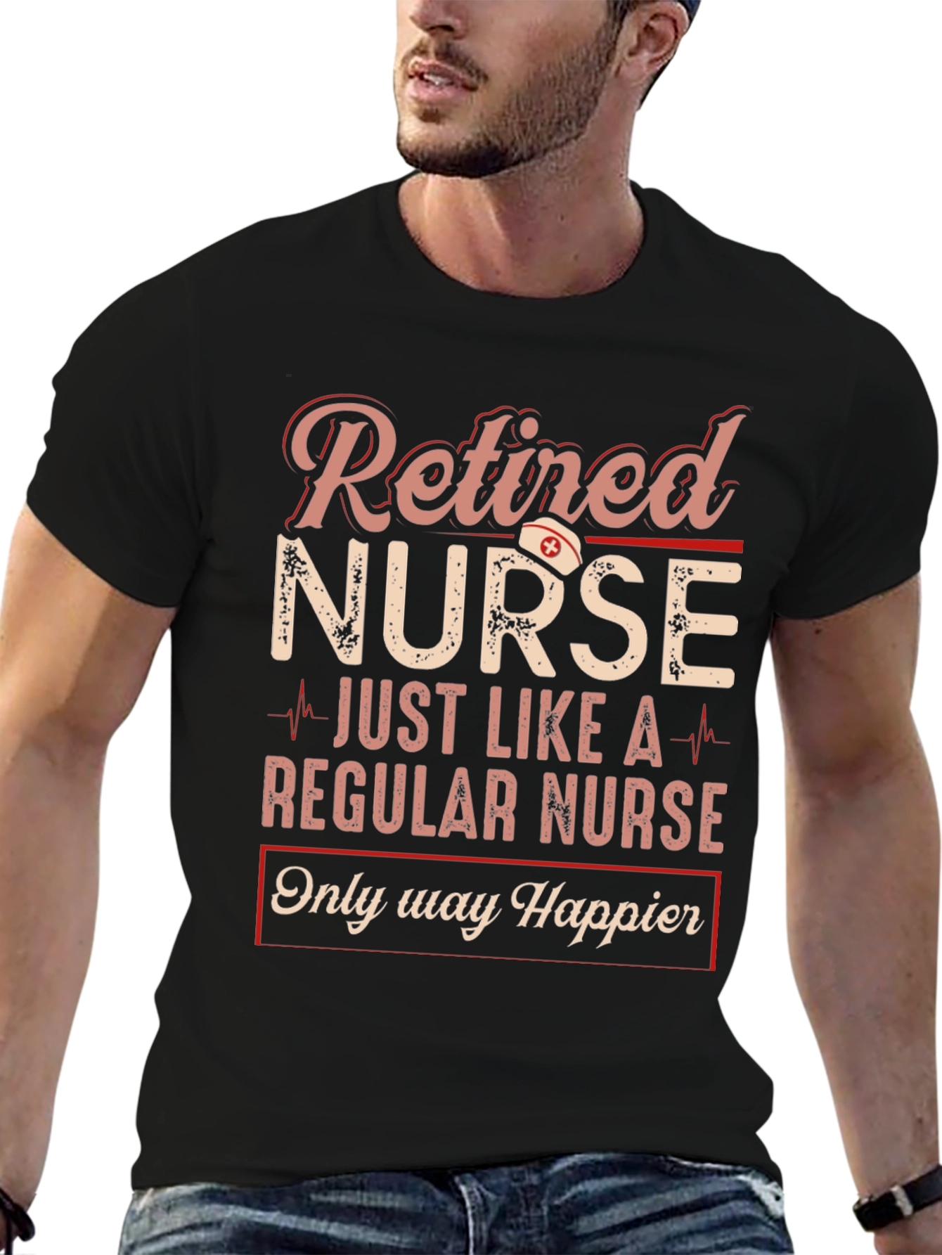 Retired Nurse Graphic T-Shirt - Happier Than Ever!