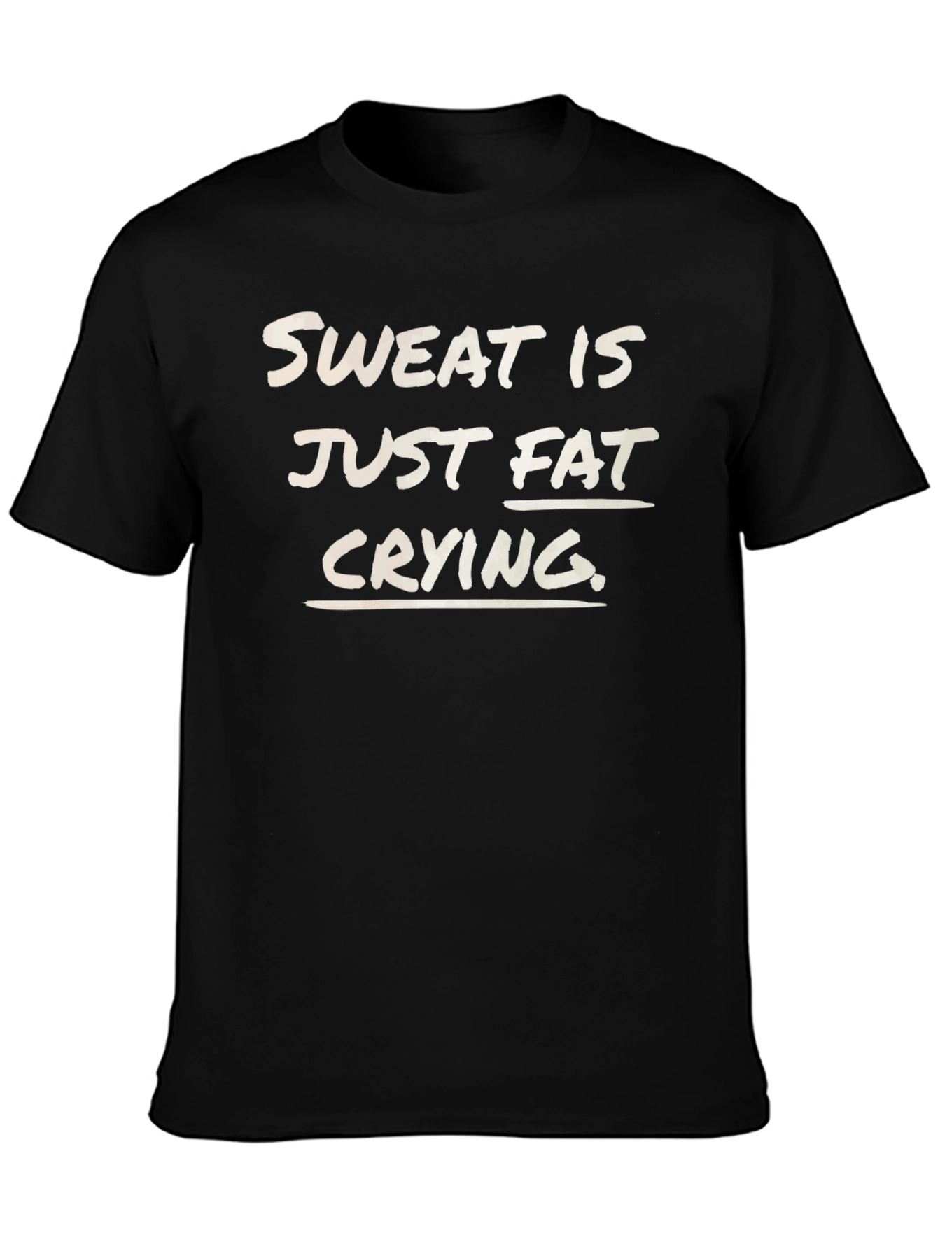 Sweat is Fat Crying T-Shirt - Unisex
