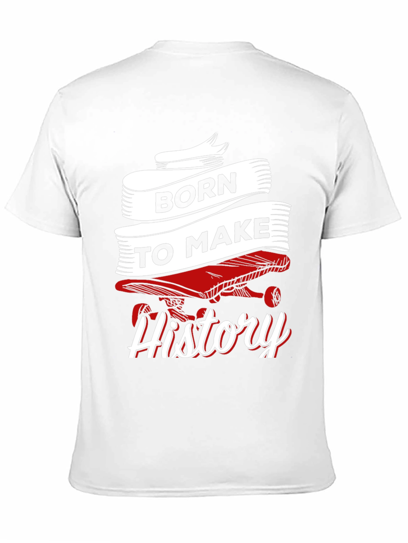 Born to Make History Skateboard Graphic Tee