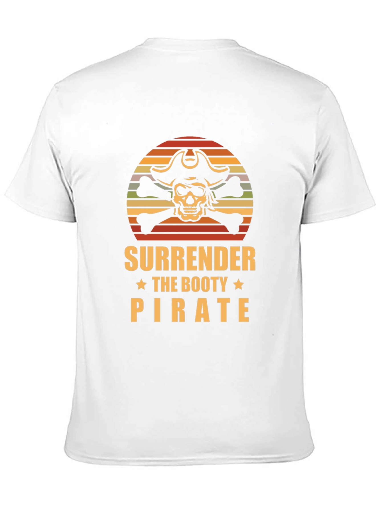 Surrender the Booty Pirate T-Shirt - Skull & Crossbones