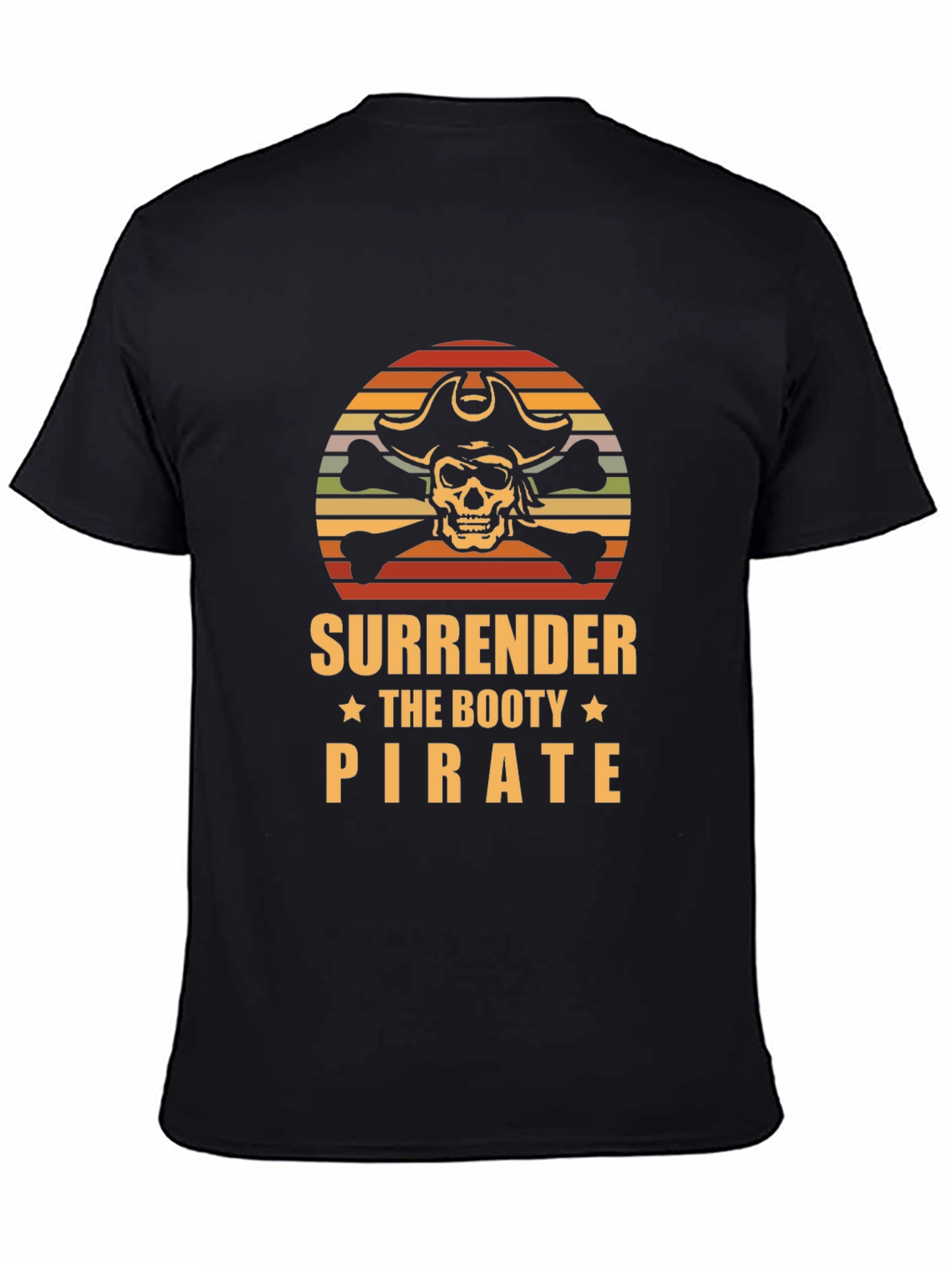 Surrender the Booty Pirate T-Shirt - Skull & Crossbones