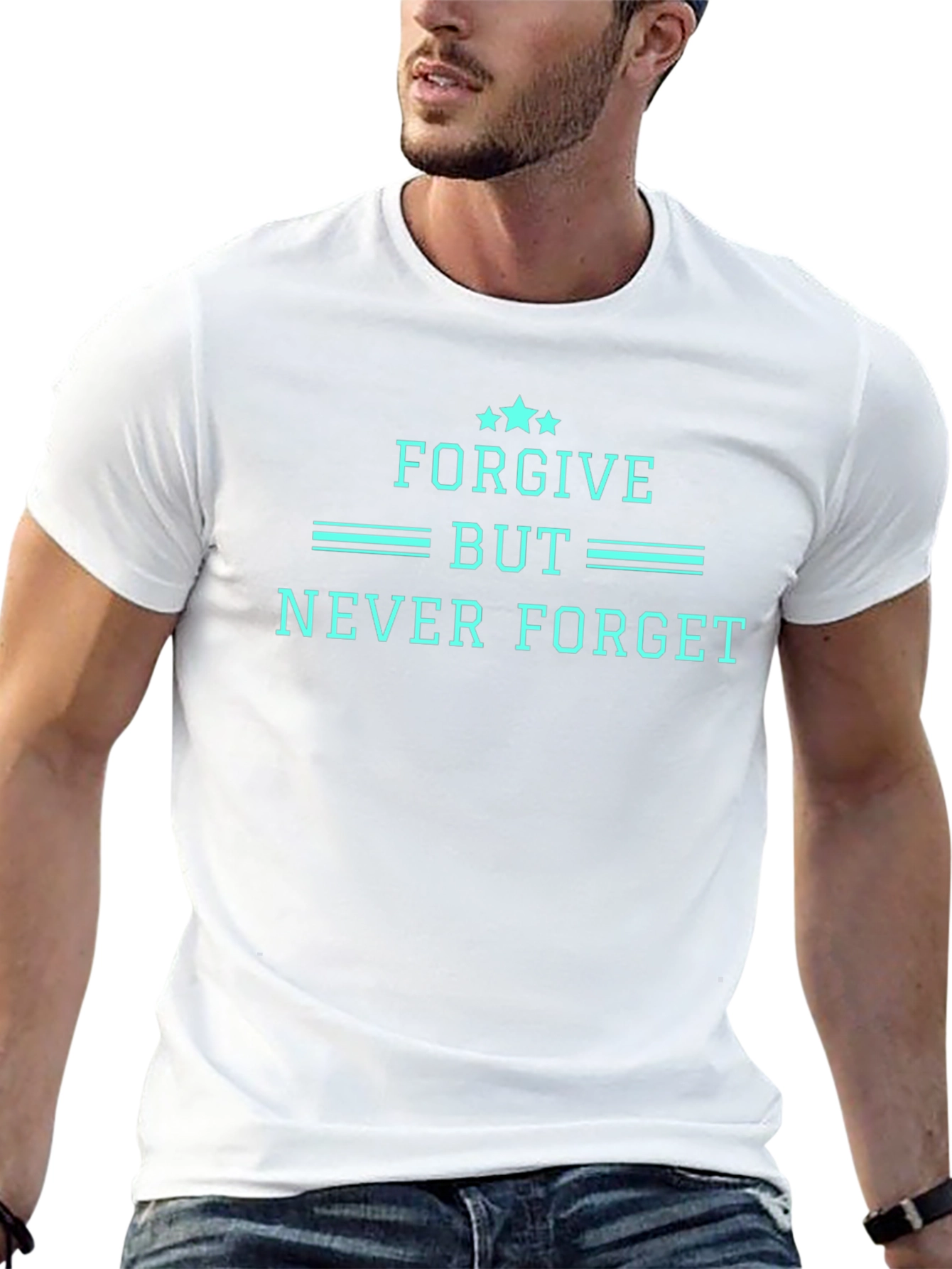 Forgive But Never Forget Graphic T-Shirt