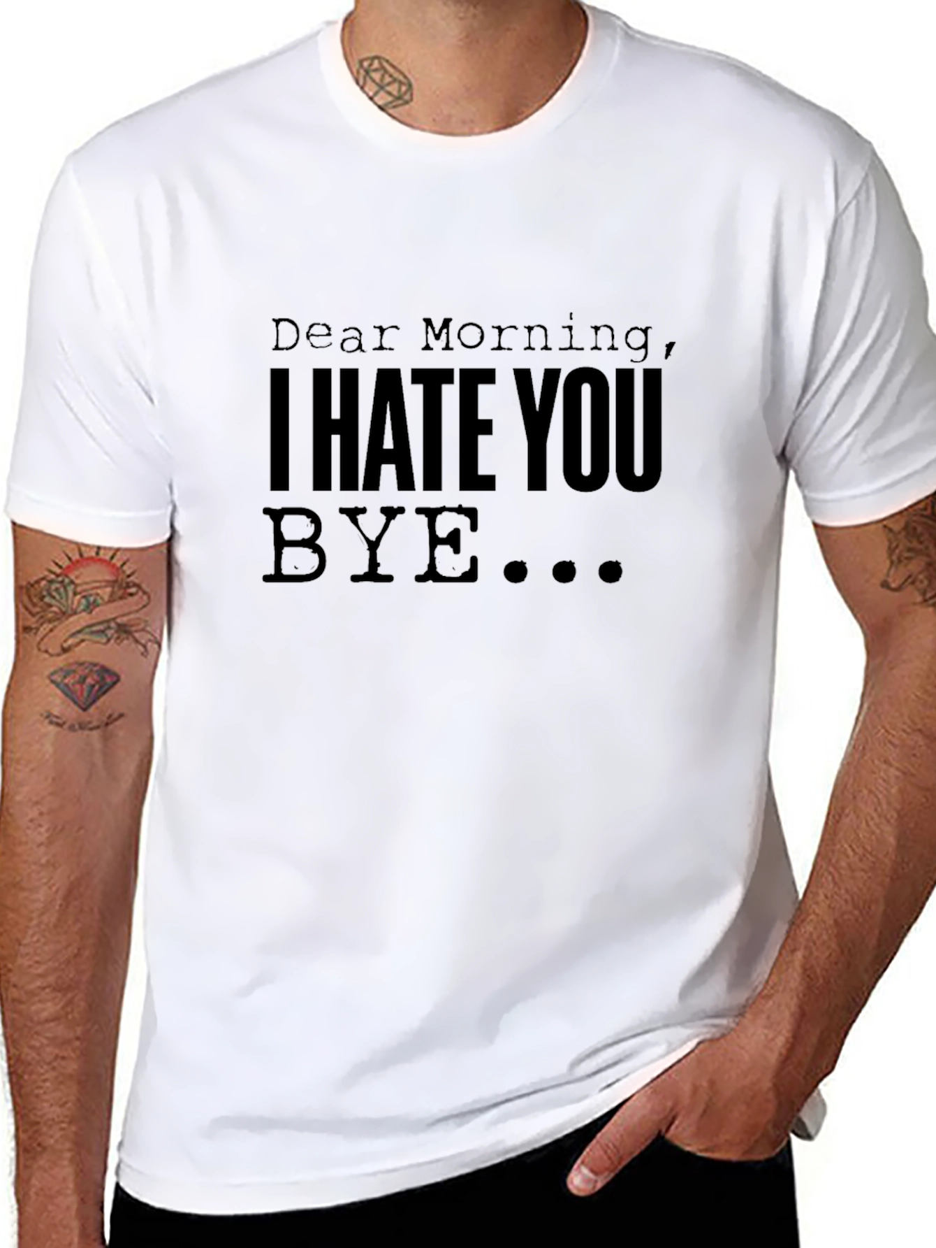 Dear Morning I Hate You - Graphic T-Shirt