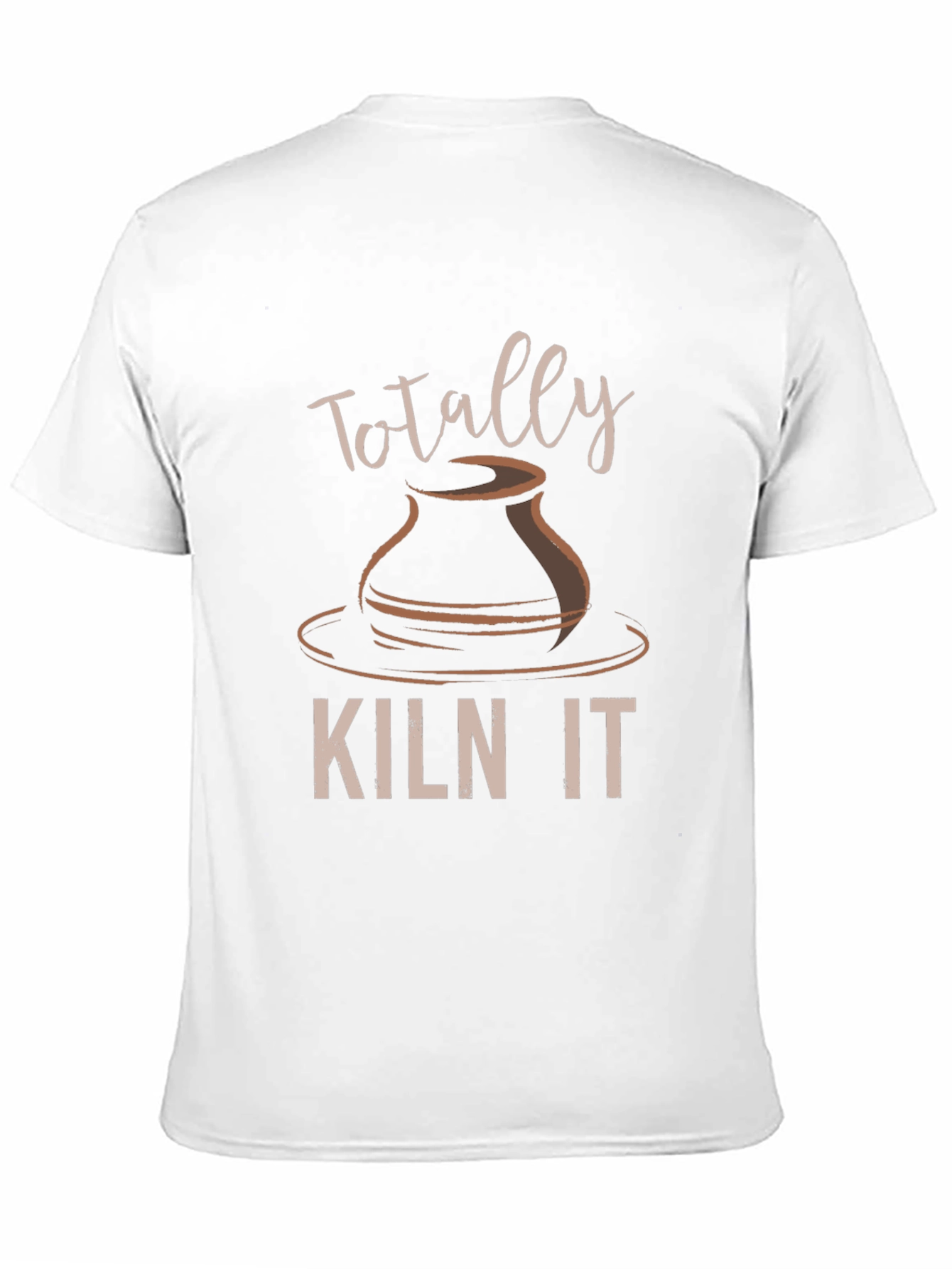Totally Kiln It Pottery T-Shirt