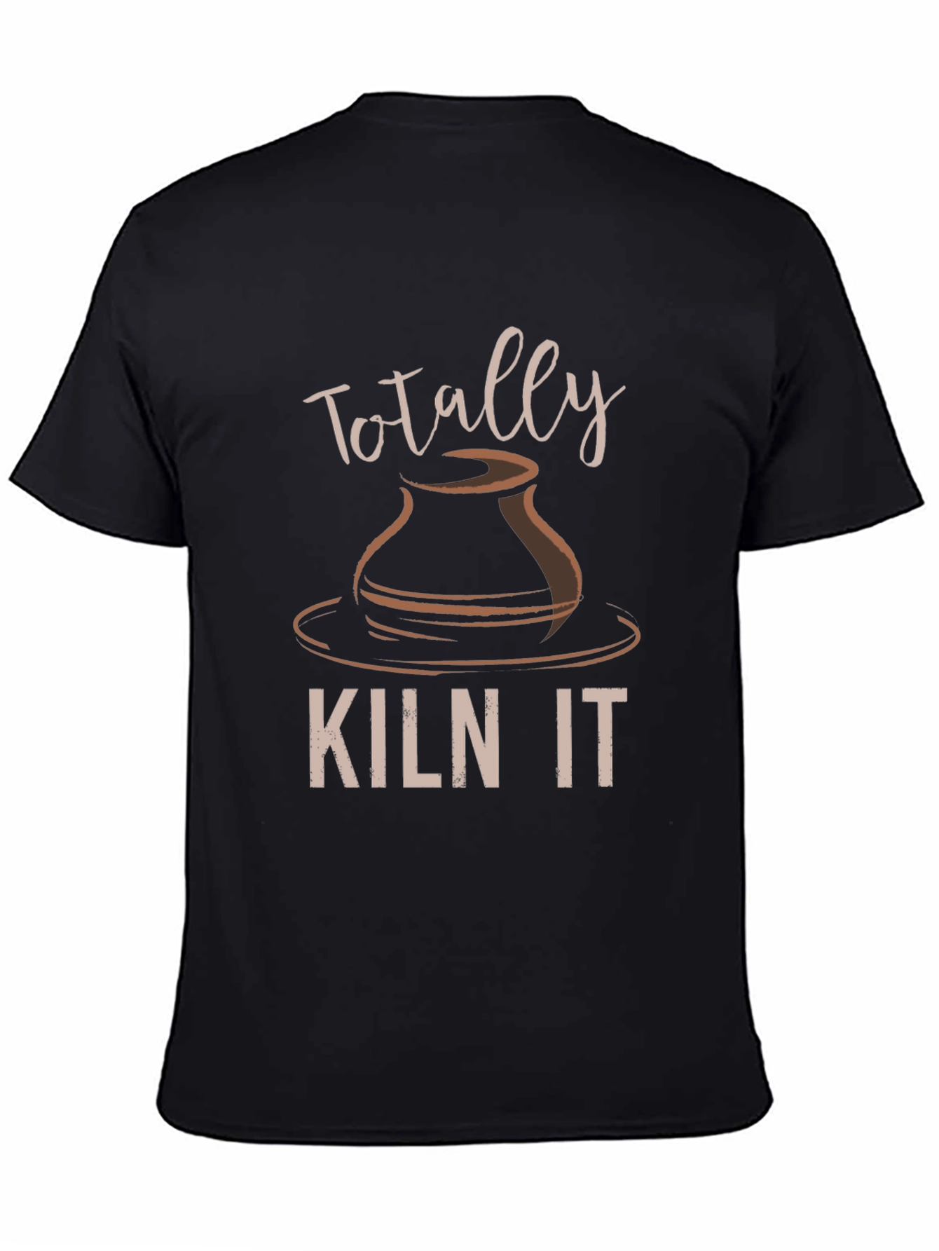Totally Kiln It Pottery T-Shirt