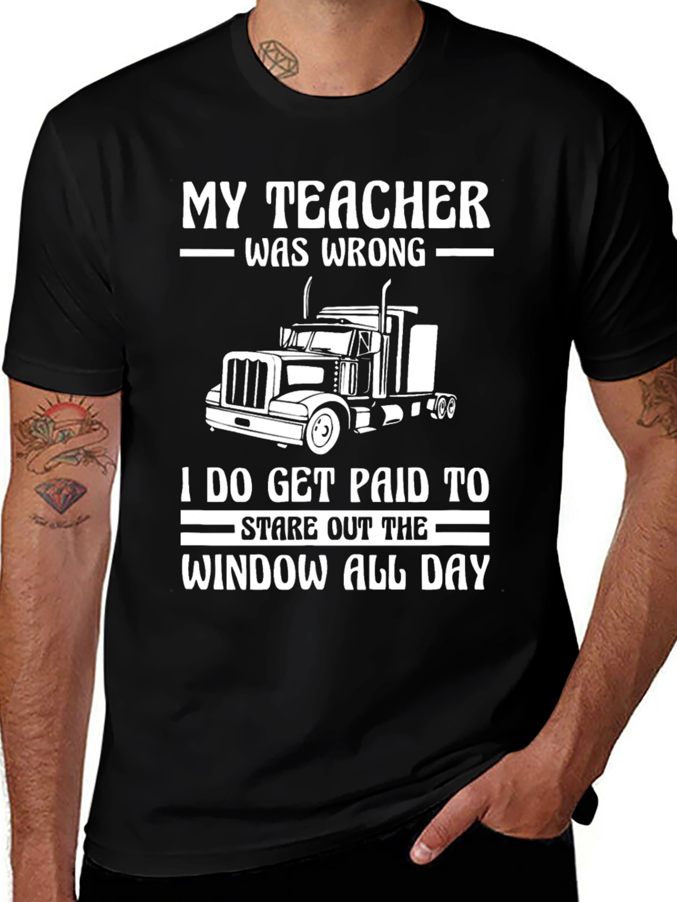 Trucker T-Shirt: My Teacher Was Wrong!