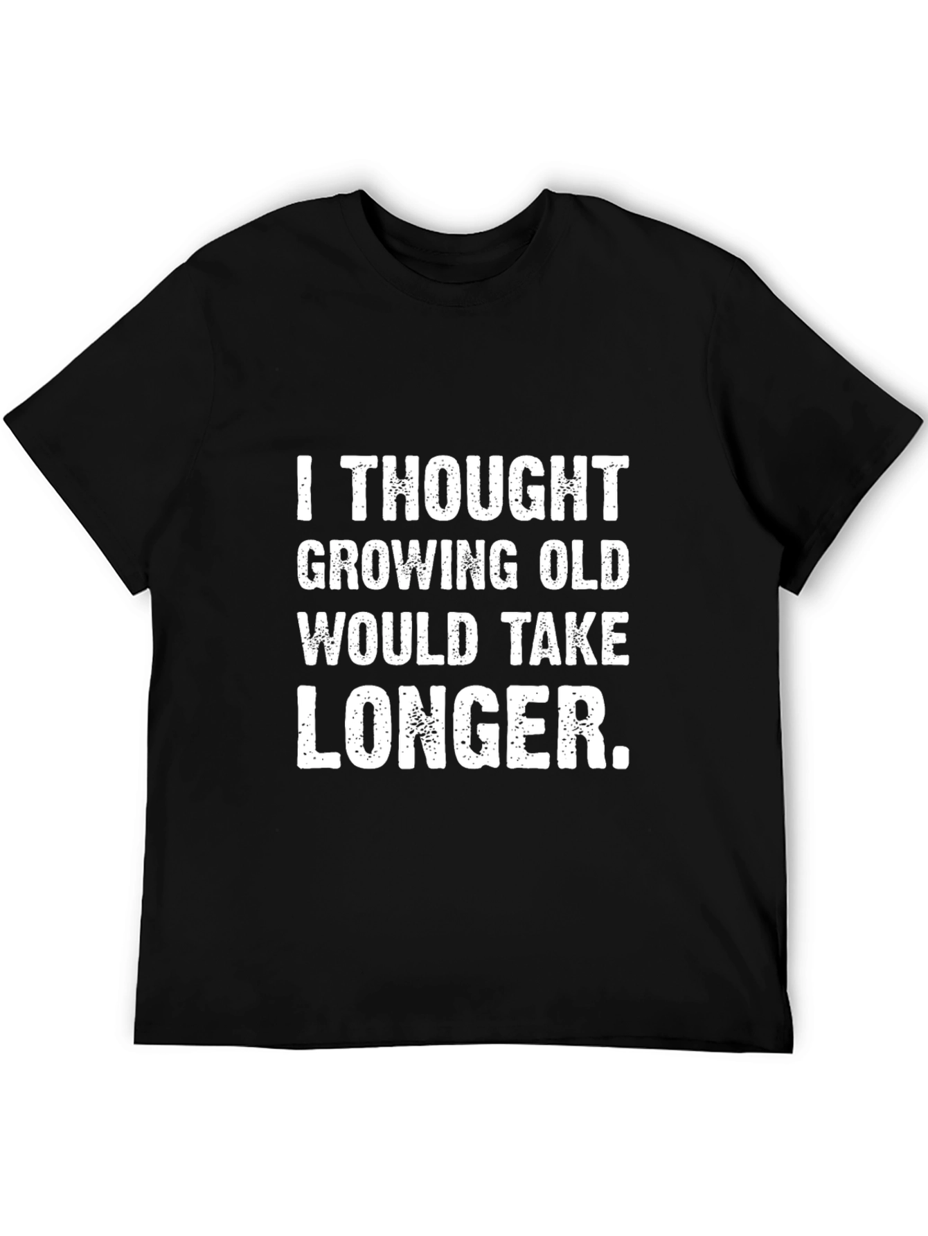 Funny Growing Old Graphic Tee