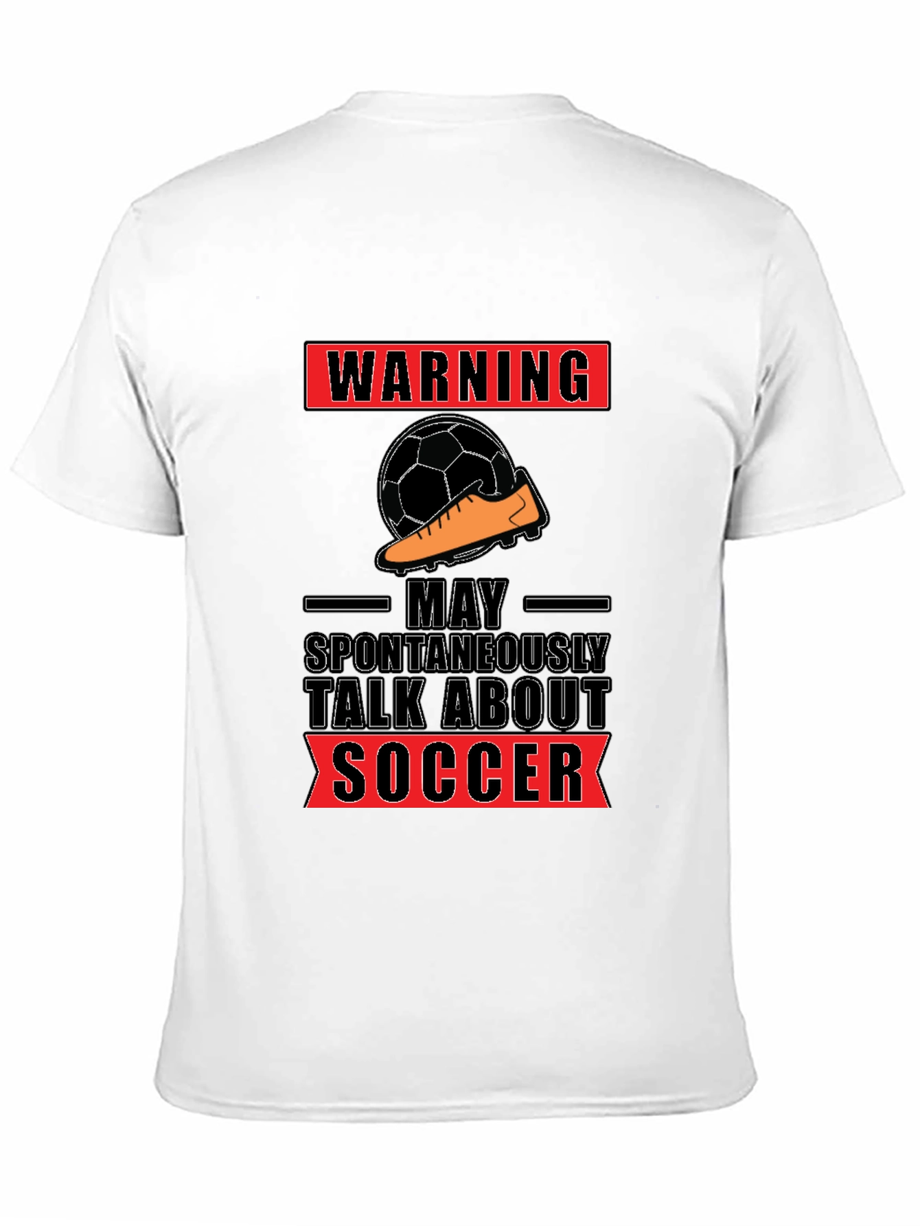 Warning: May Spontaneously Talk About Soccer T-Shirt