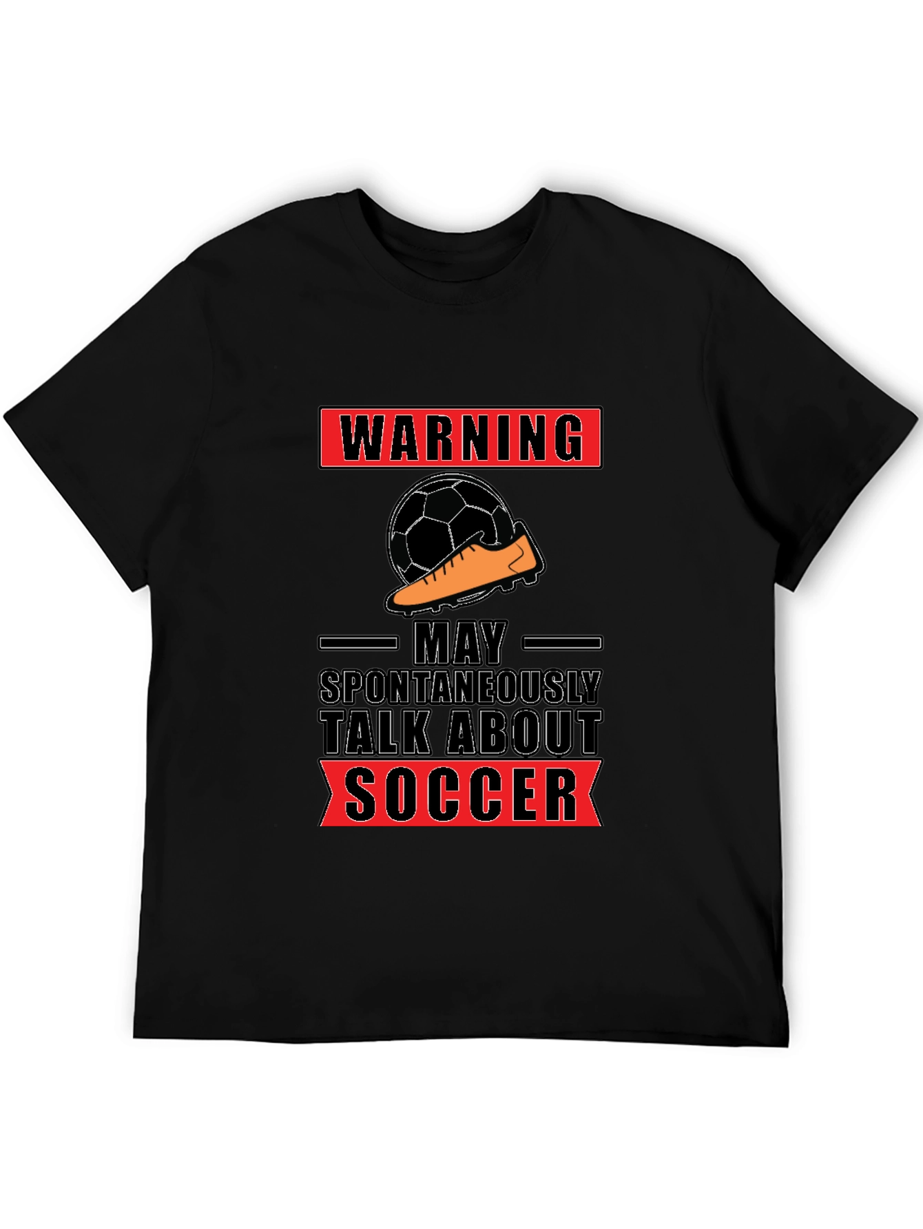 Warning: May Spontaneously Talk About Soccer T-Shirt