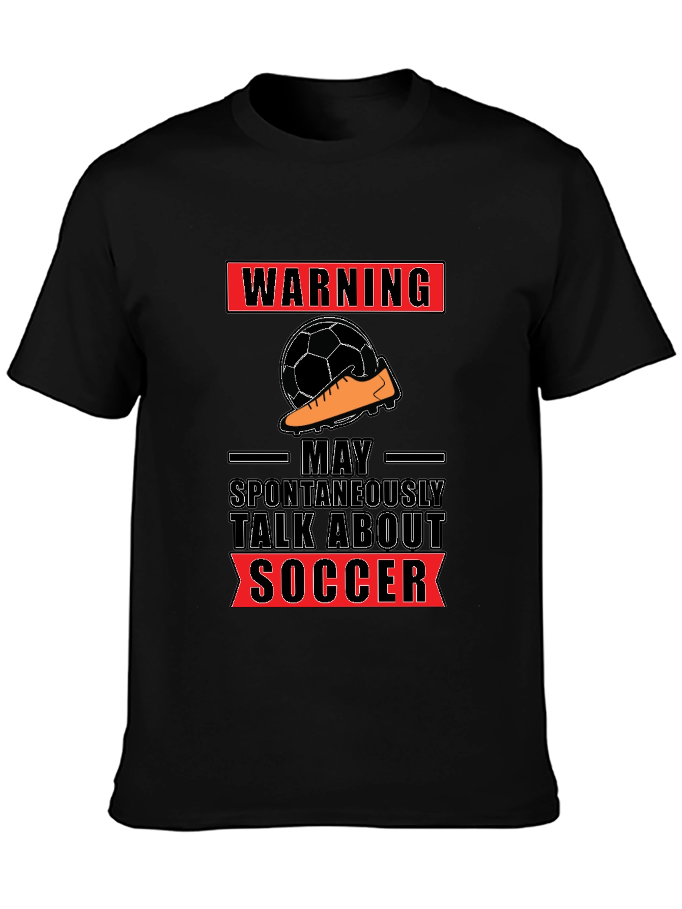 Warning: May Spontaneously Talk About Soccer T-Shirt