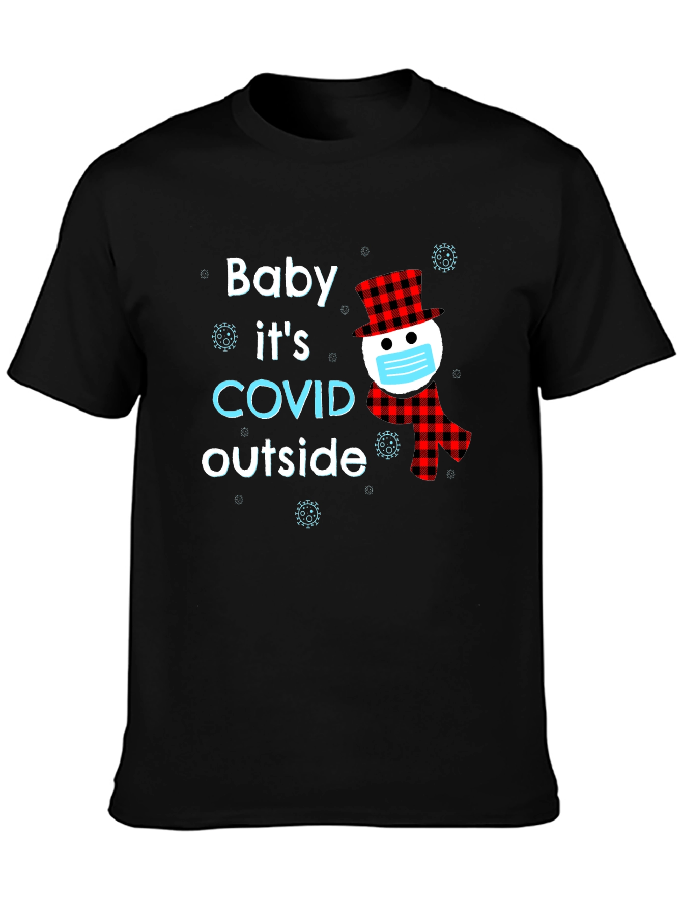 Baby Its COVID Outside Novelty T-Shirt