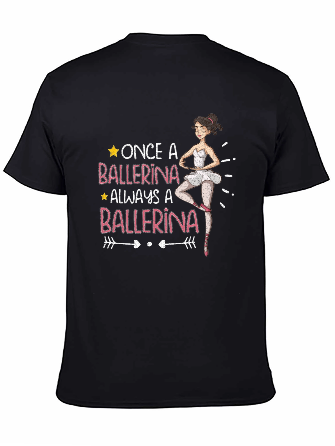 Once A Ballerina Always A Ballerina Black T-Shirt