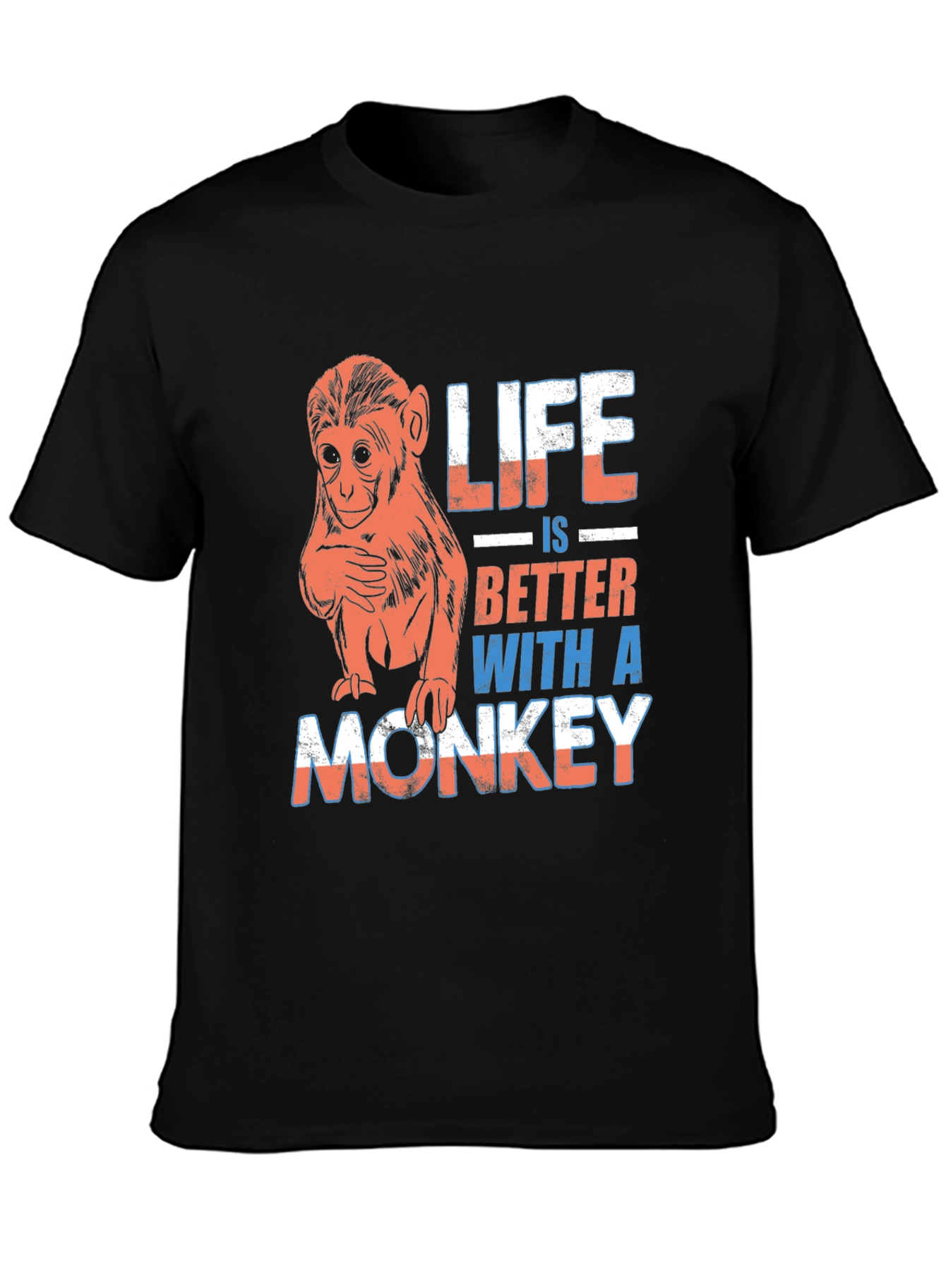 Life is Better With A Monkey Graphic T-Shirt
