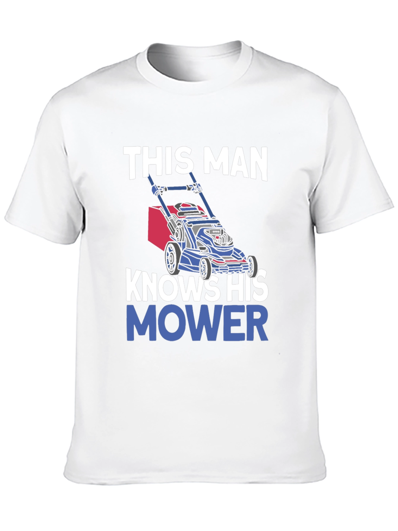 Knows His Mower Mens T-Shirt