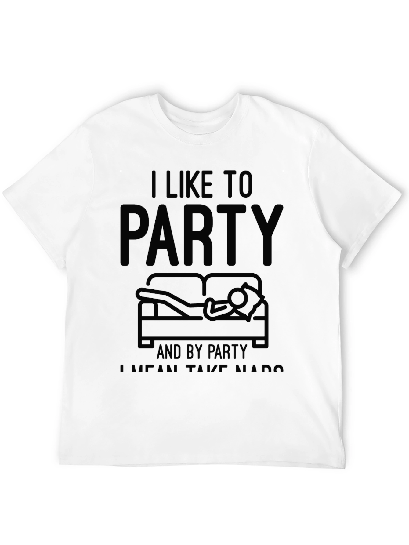 I Like to Party Napping T-Shirt
