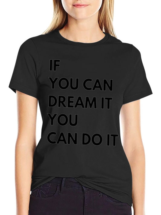 Inspirational Graphic Tee - Dream It Do It