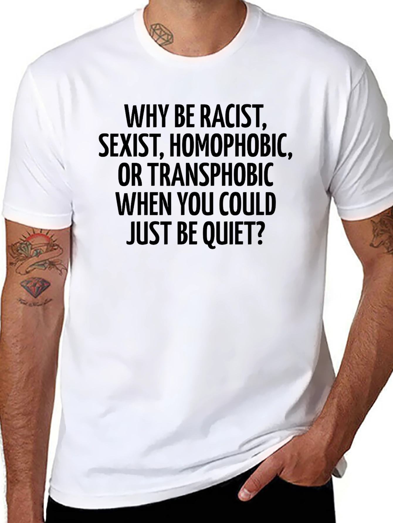 Why Be Racist Tee - Anti-Hate T-Shirt
