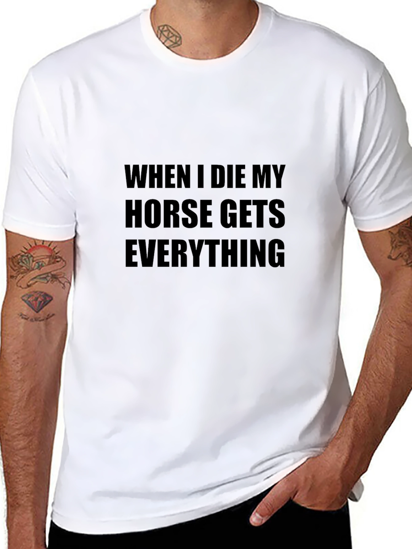When I Die Horse Gets Everything Tee