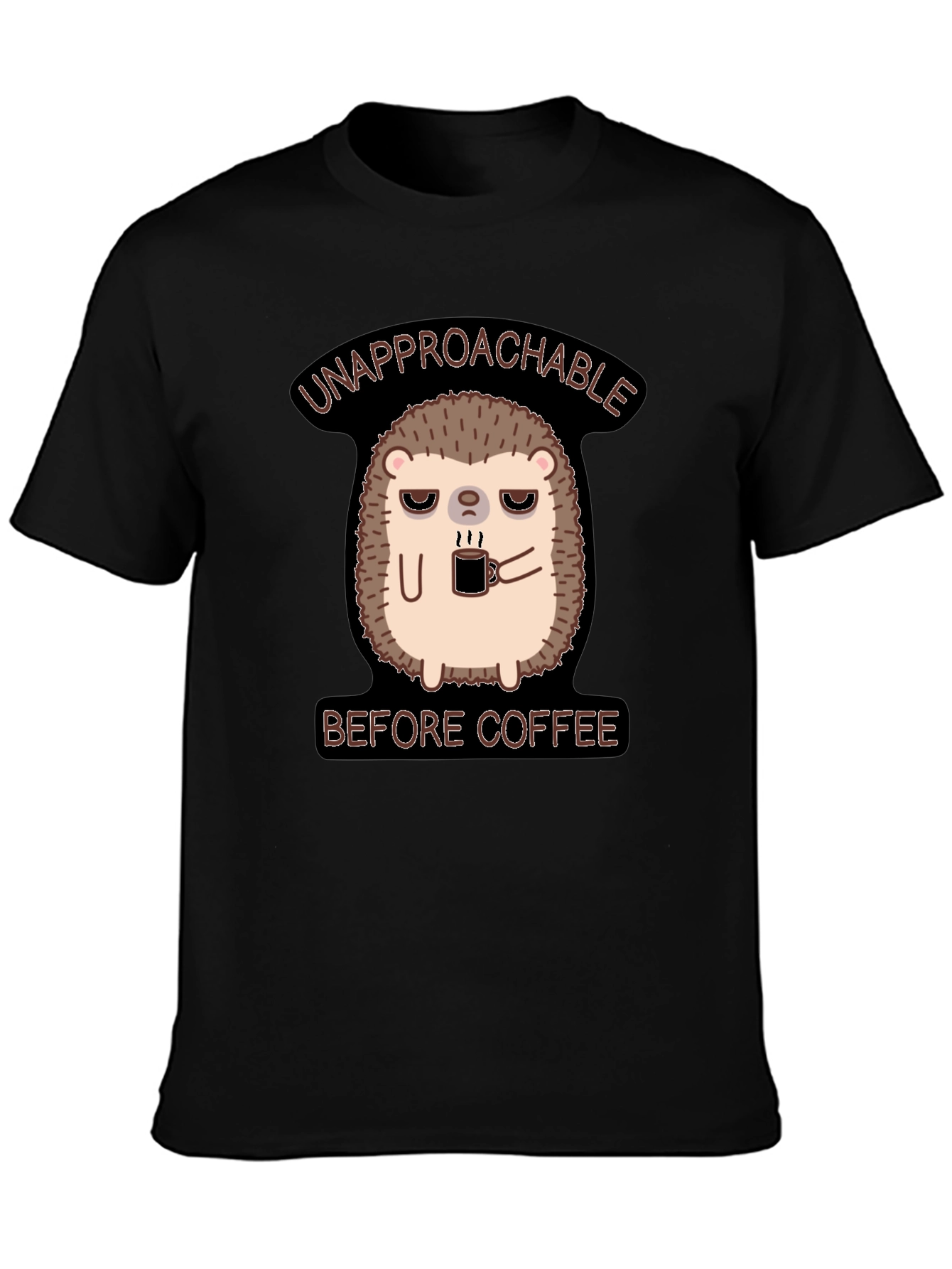Unapproachable Before Coffee T-Shirt Hedgehog