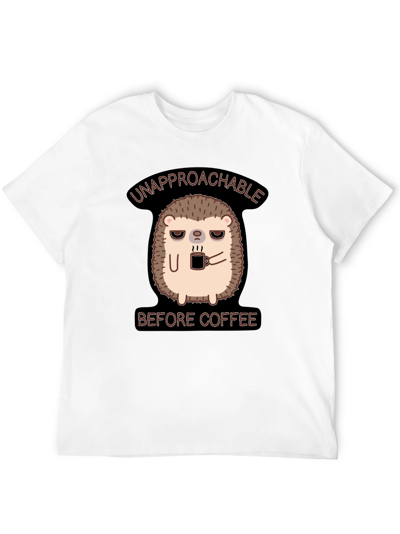 Unapproachable Before Coffee T-Shirt Hedgehog