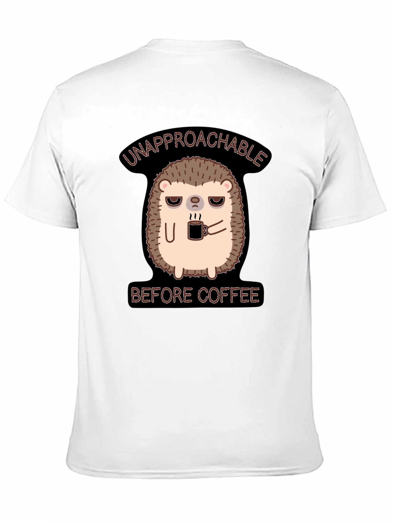 Unapproachable Before Coffee T-Shirt Hedgehog