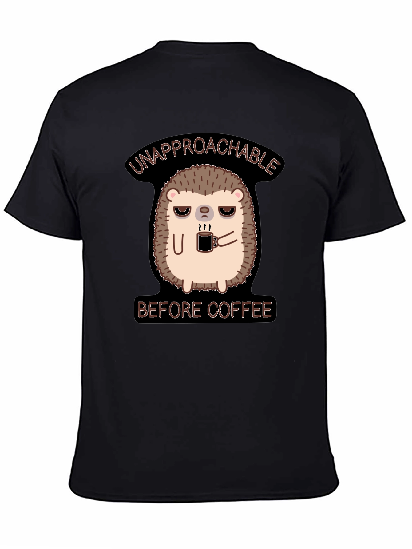 Unapproachable Before Coffee T-Shirt Hedgehog