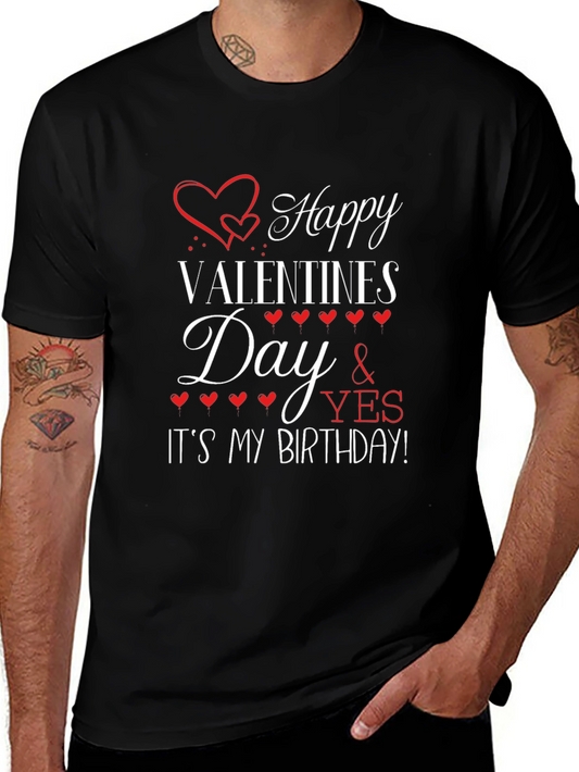 Happy Valentines Day and Its My Birthday T-Shirt