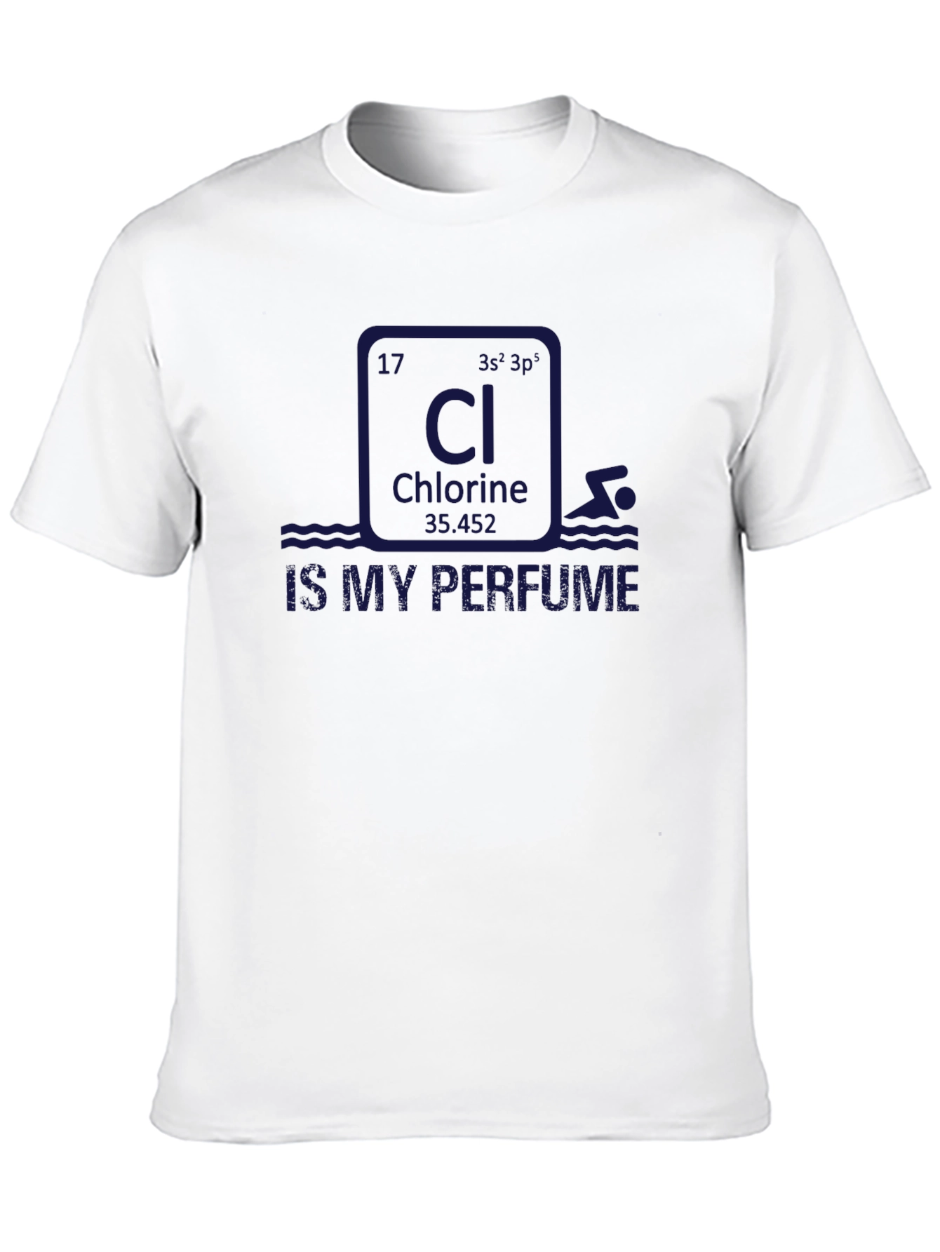 Chlorine Is My Perfume T-Shirt
