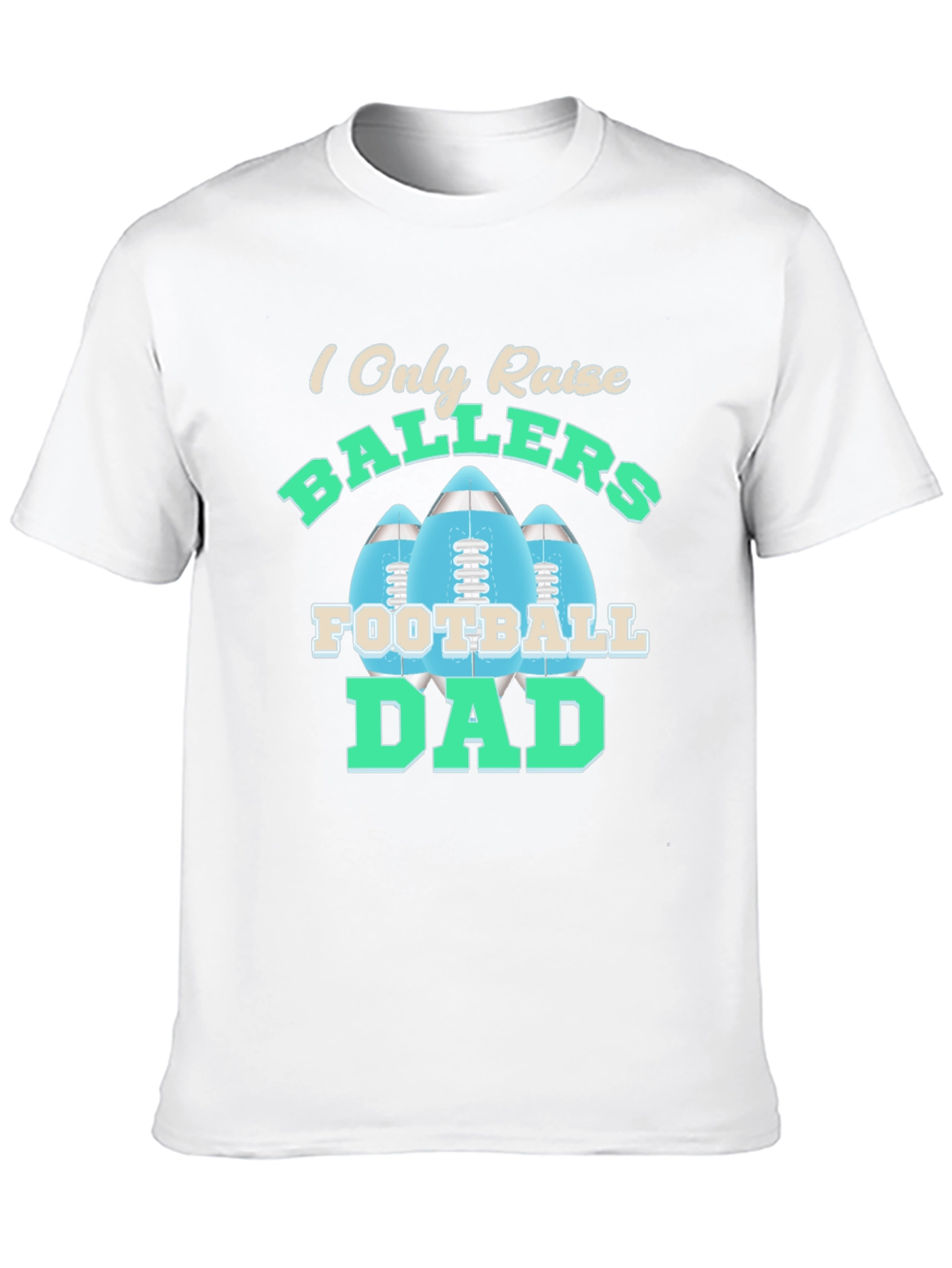 Football Dad T-Shirt - Raise Ballers