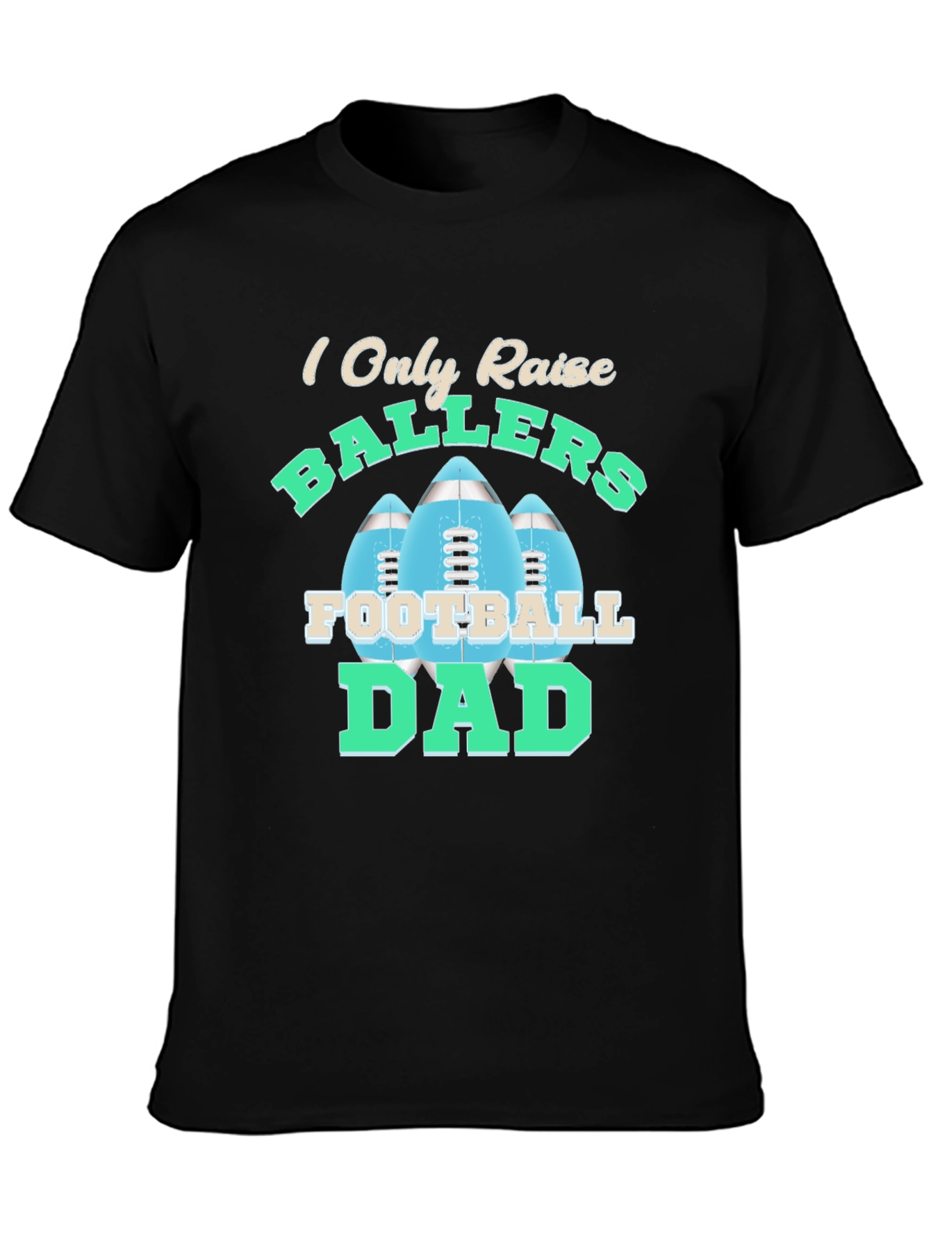 Football Dad T-Shirt - Raise Ballers