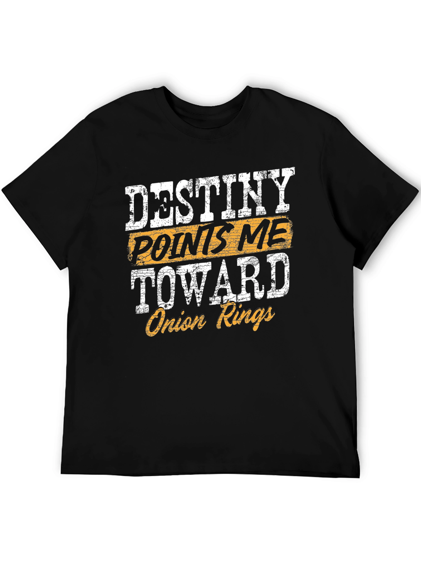 Destiny Points Me Toward Onion Rings Funny T-Shirt