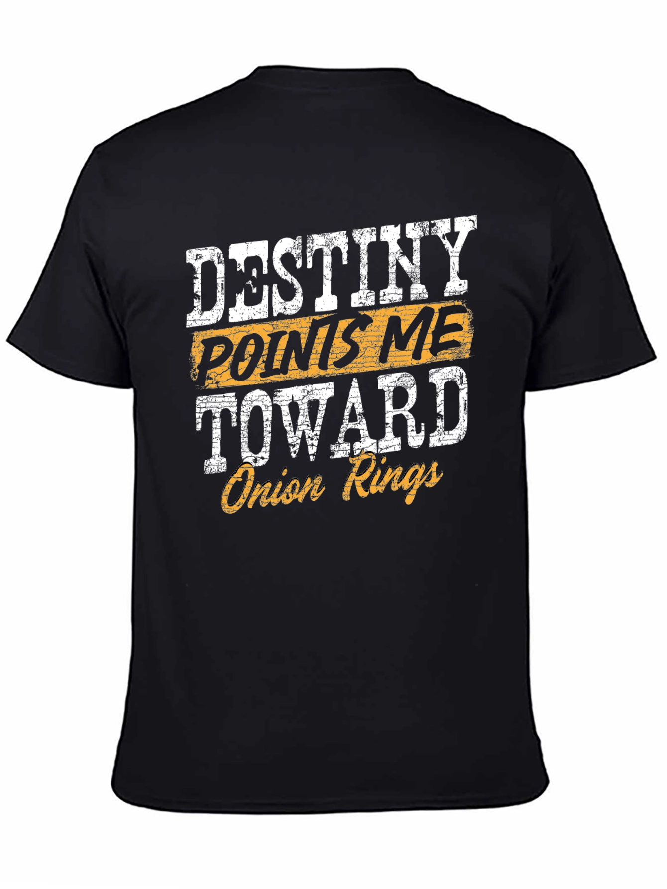 Destiny Points Me Toward Onion Rings Funny T-Shirt
