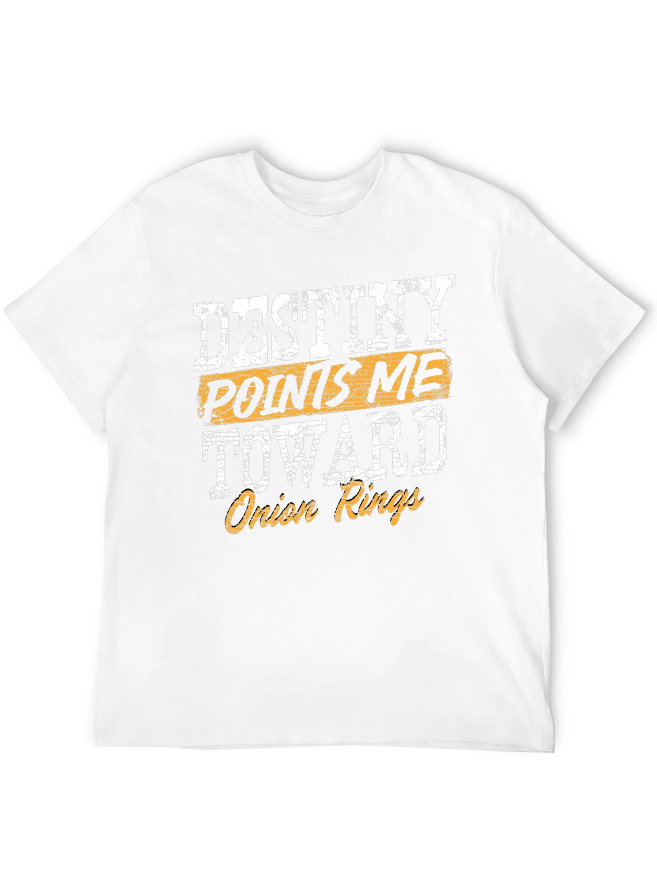 Destiny Points Me Toward Onion Rings Funny T-Shirt