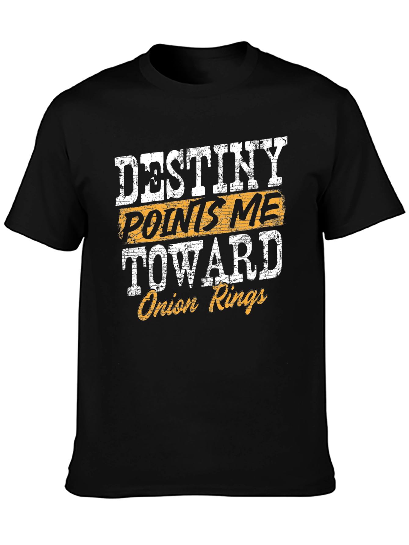 Destiny Points Me Toward Onion Rings Funny T-Shirt