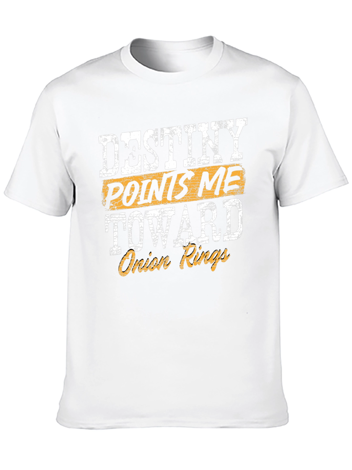 Destiny Points Me Toward Onion Rings Funny T-Shirt