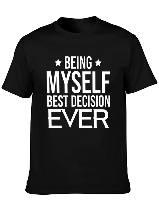Being Myself Best Decision Ever Black T-Shirt