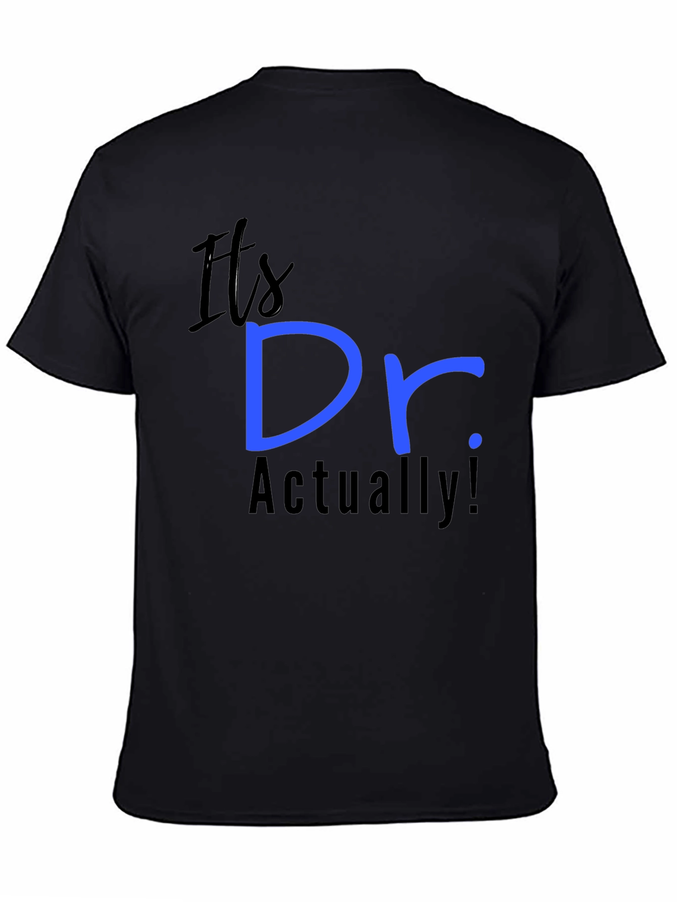 Its Dr. Actually! Novelty Tee
