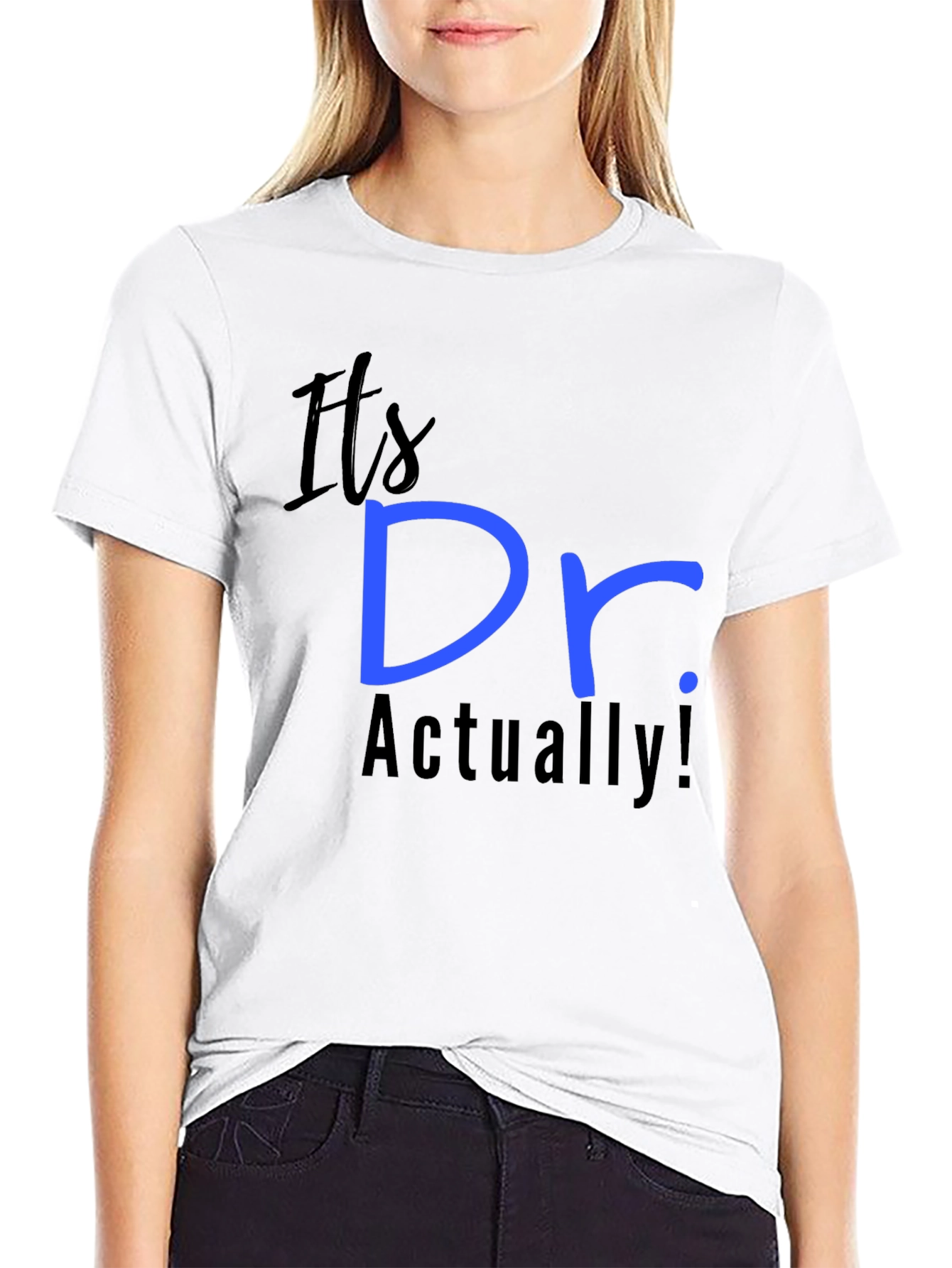Its Dr. Actually! Novelty Tee