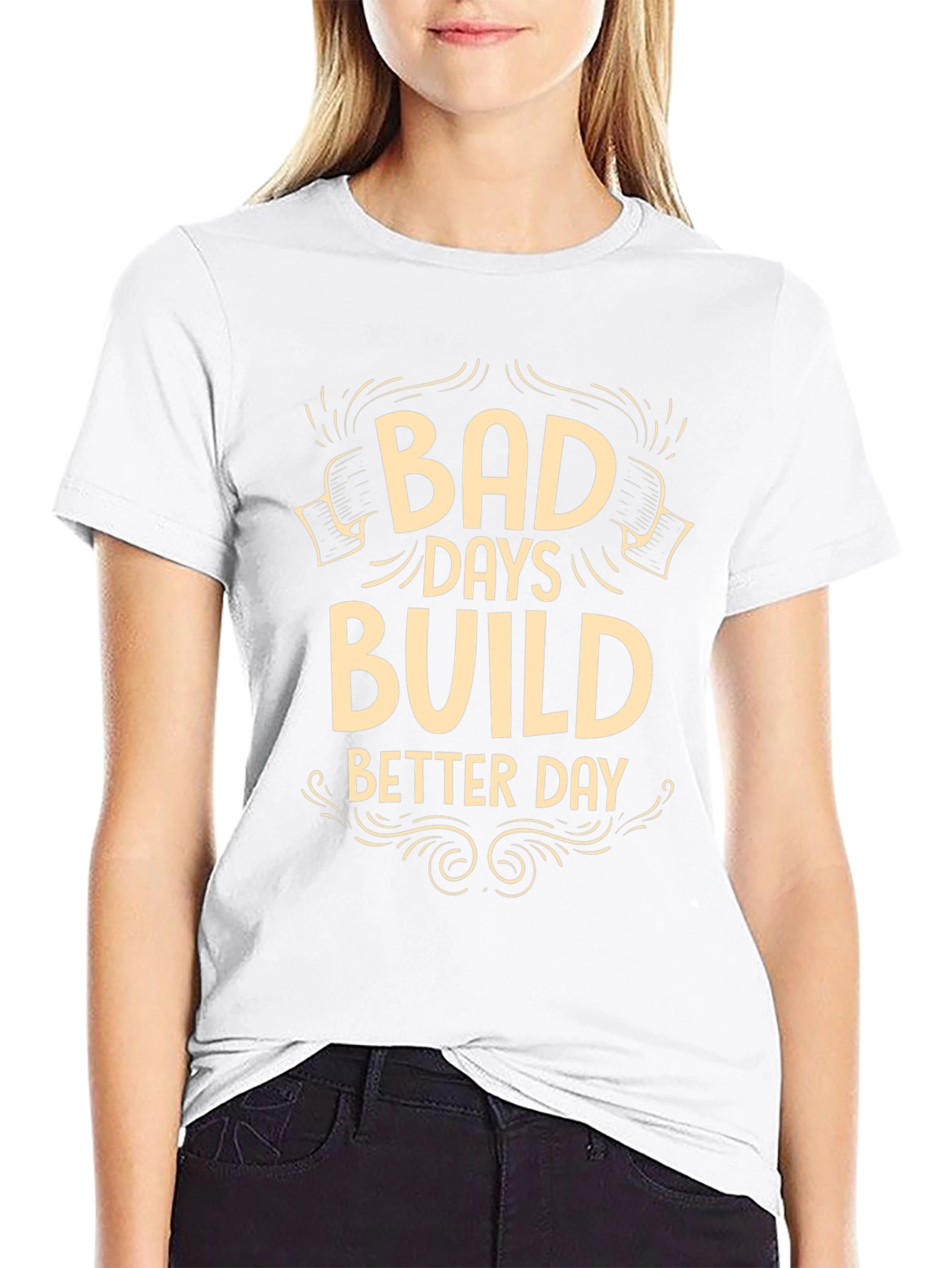 Bad Days Build Better Days Graphic T-Shirt